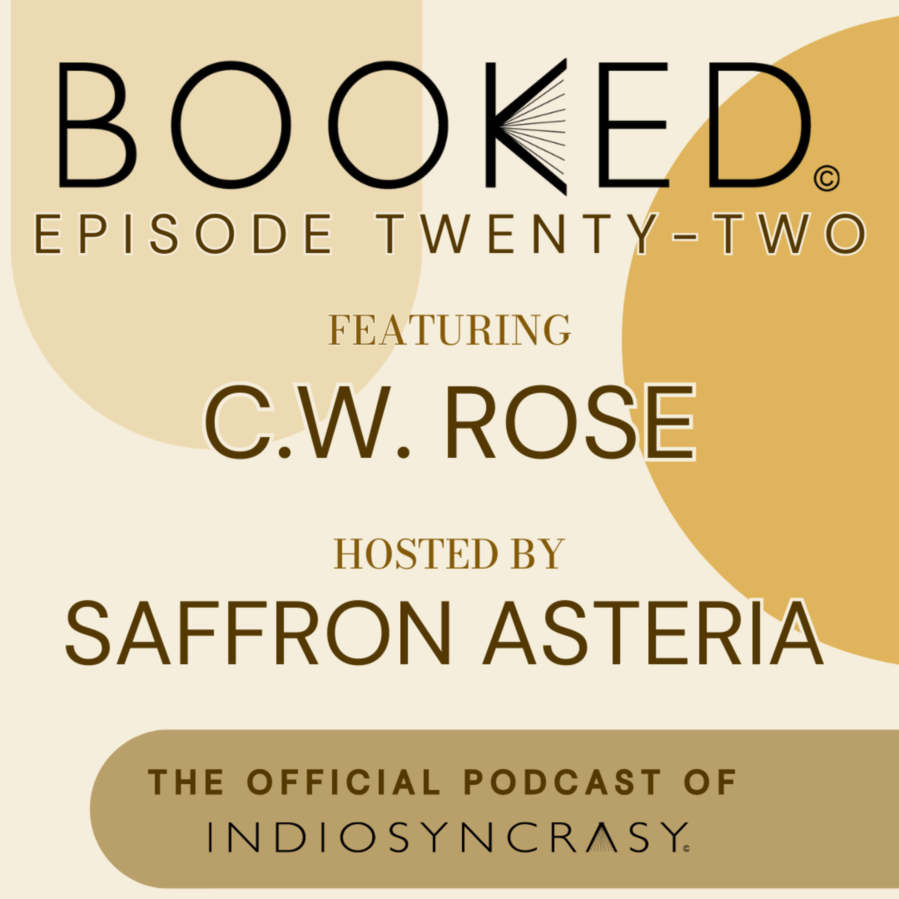 Episode Twenty-Two with C.W Rose | Indie Author Interview | Indiosyncrasy
