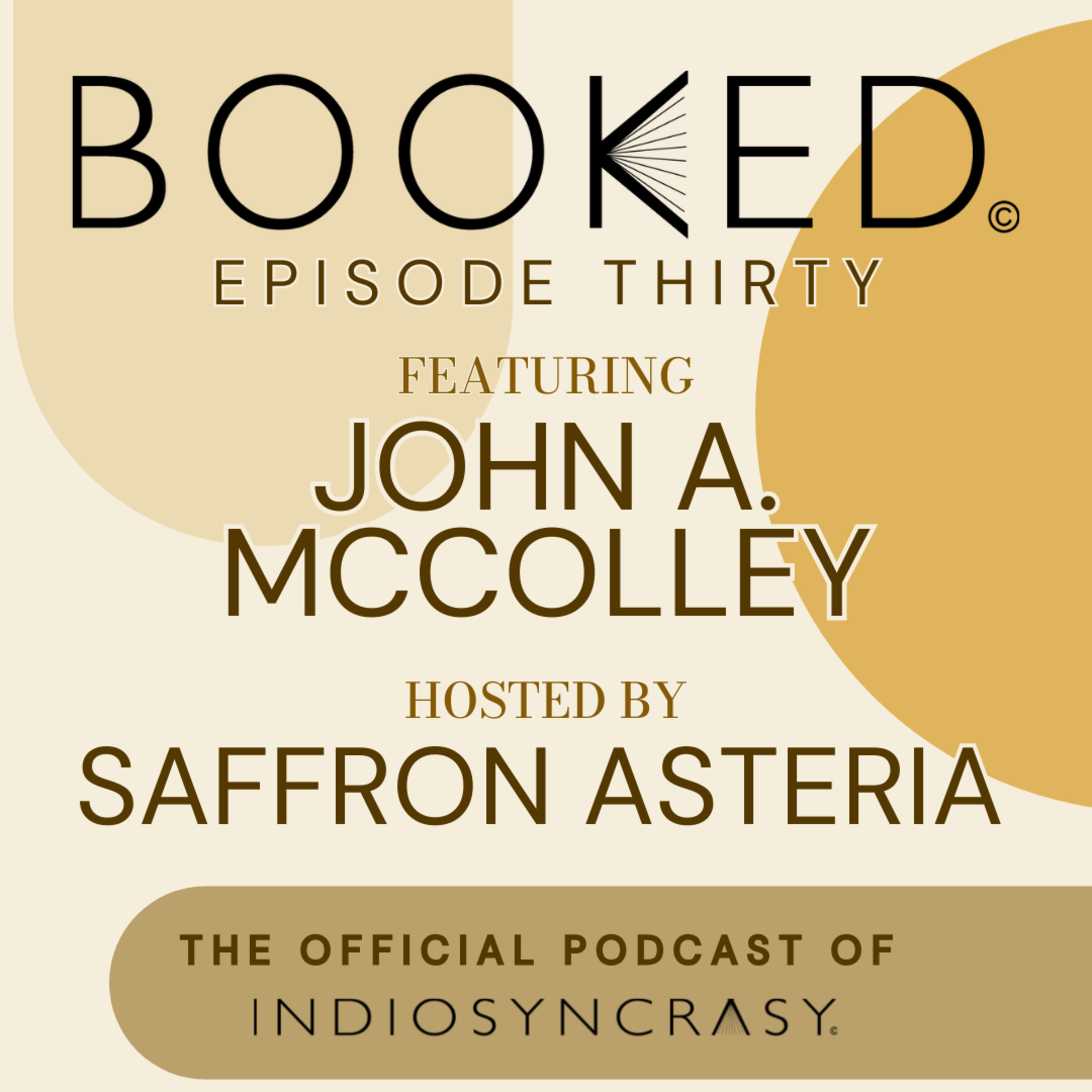 Episode Thirty with John A. McColley | Indie Author Interview | Indiosyncrasy episode artwork