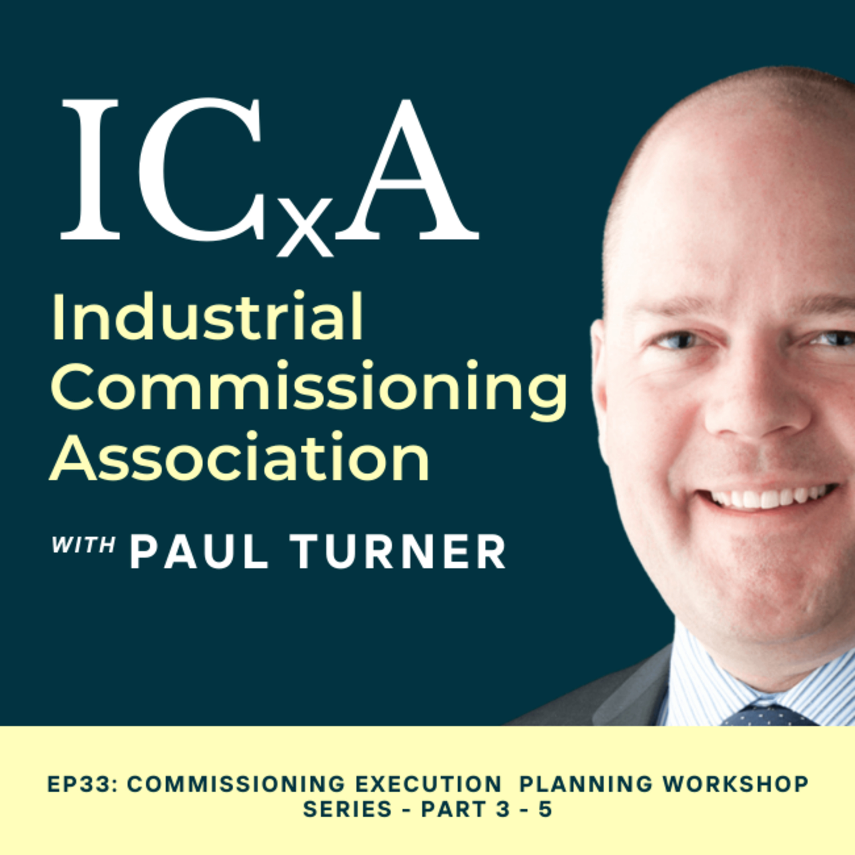 Commissioning Execution Planning Workshop Series - Part 3 of 5 | Ep 33 episode artwork