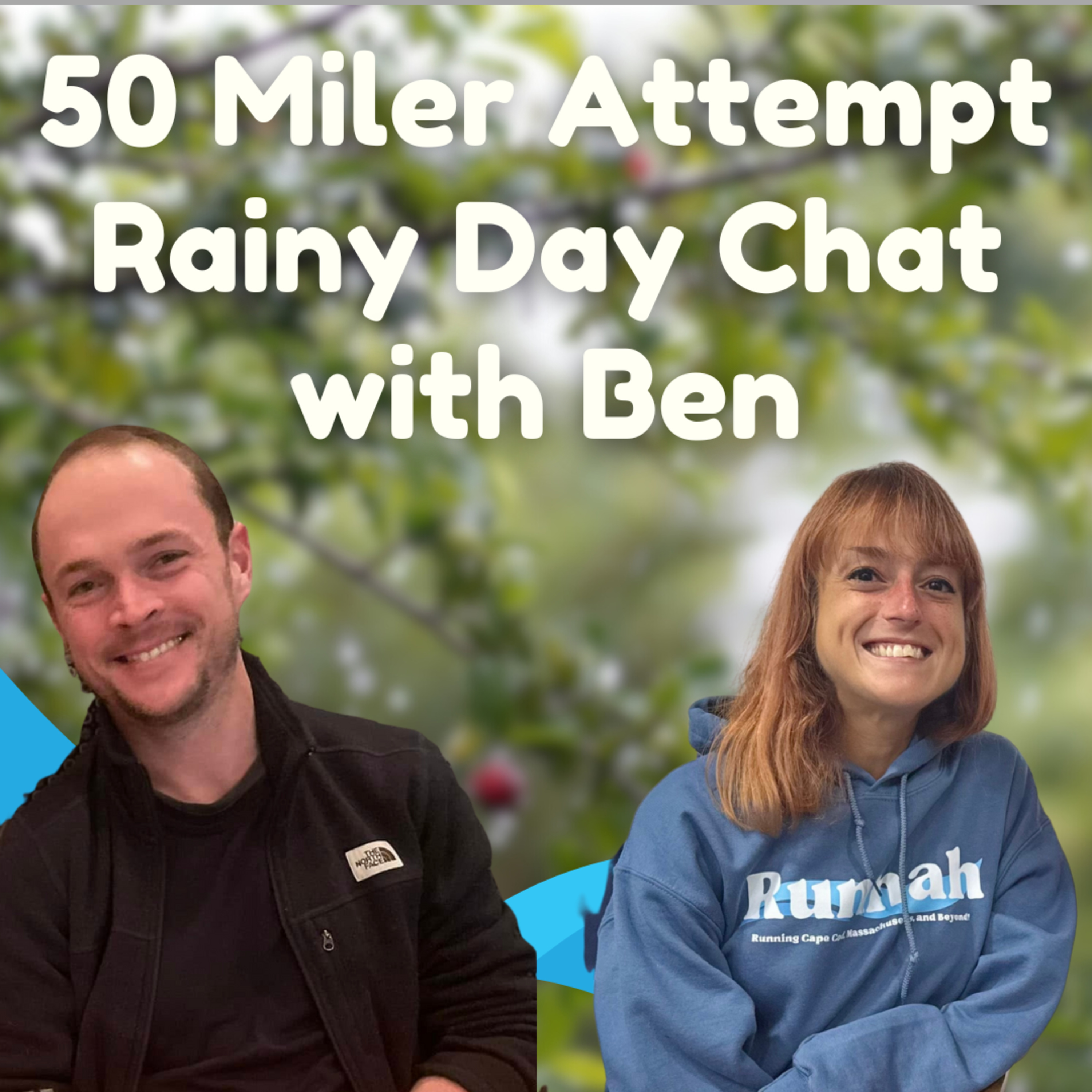 Rainy Day Race Recap: Talking About My 50 Miler with Ben episode artwork