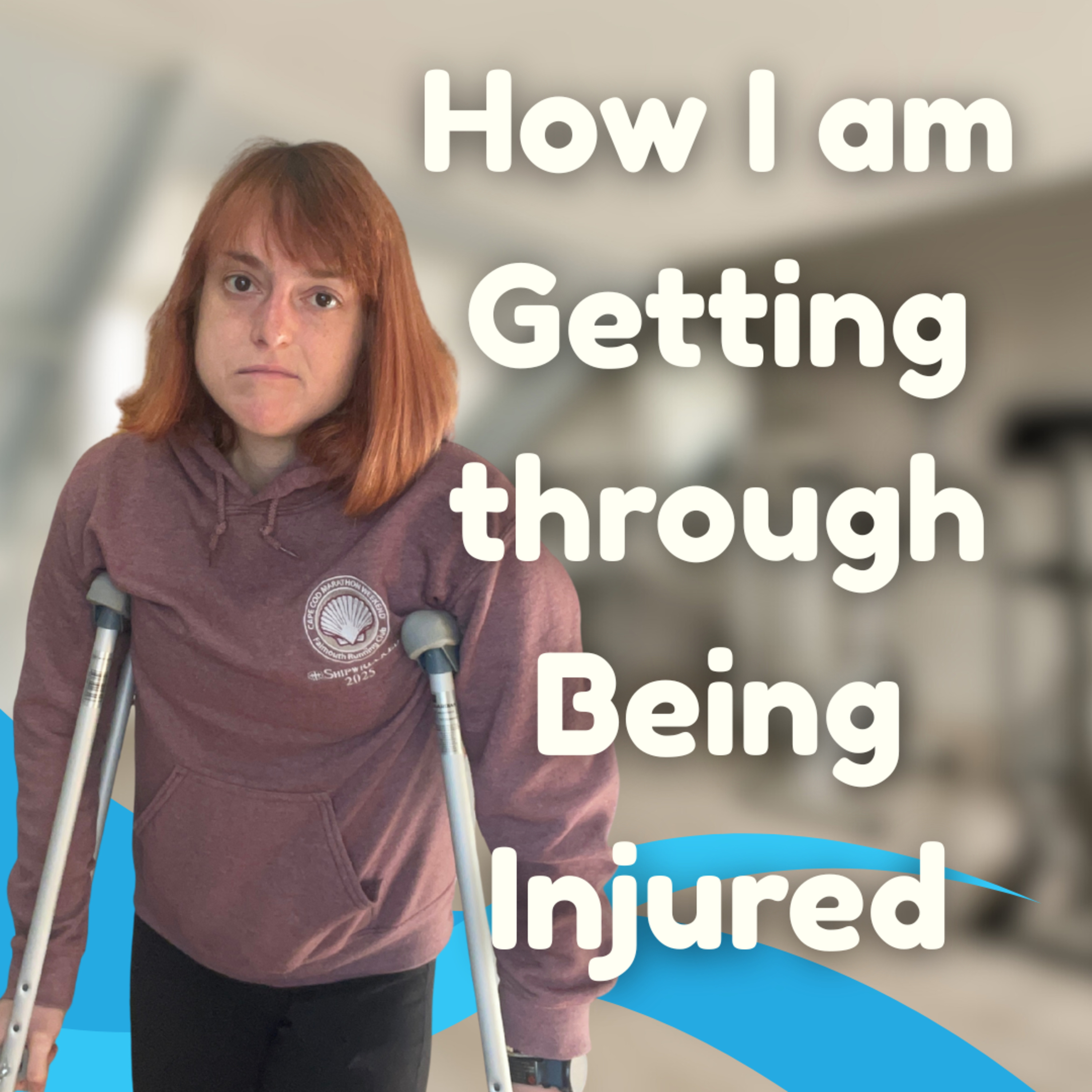 How I am Getting Through Being Injured episode artwork