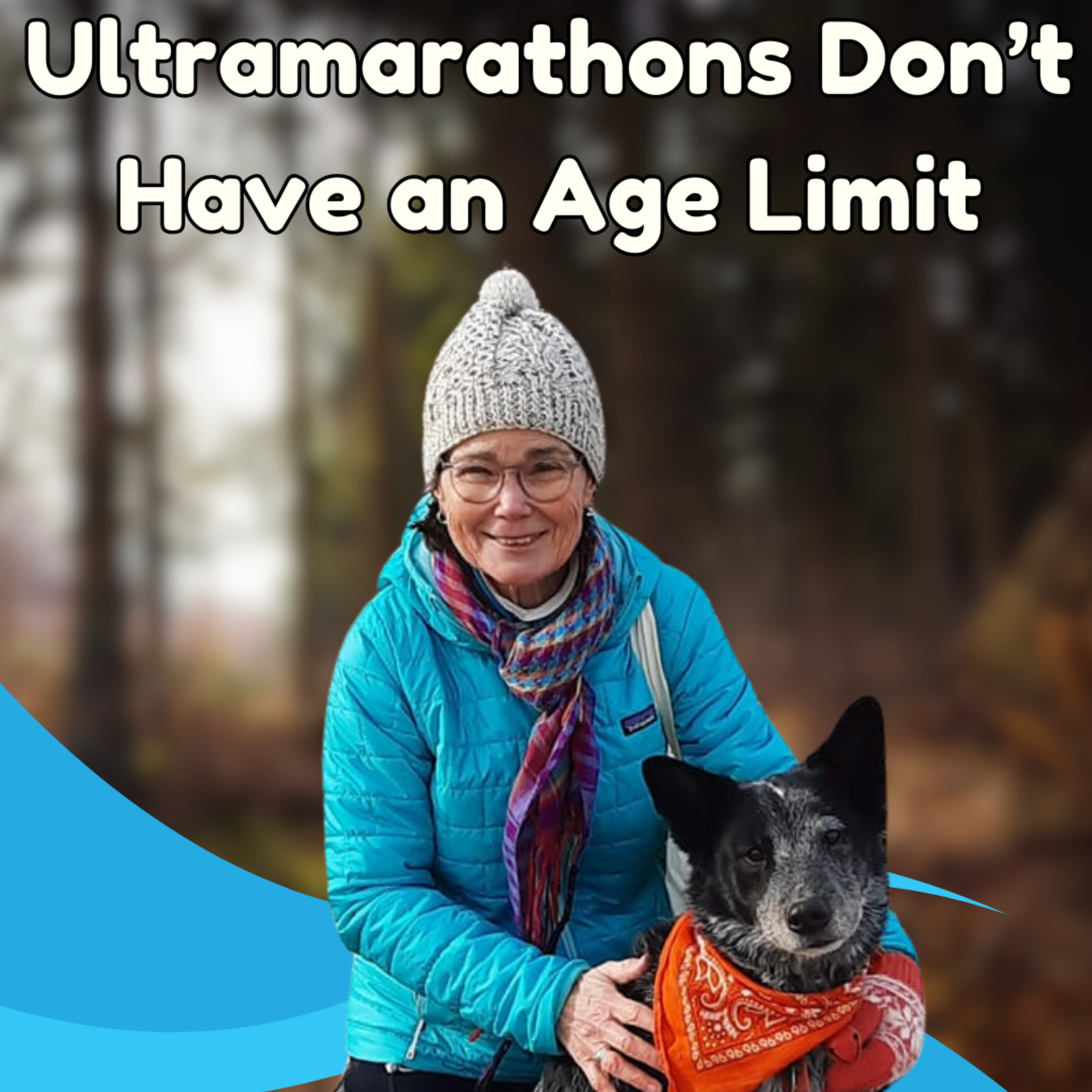 Ultramarathons Have No Age Limit episode artwork