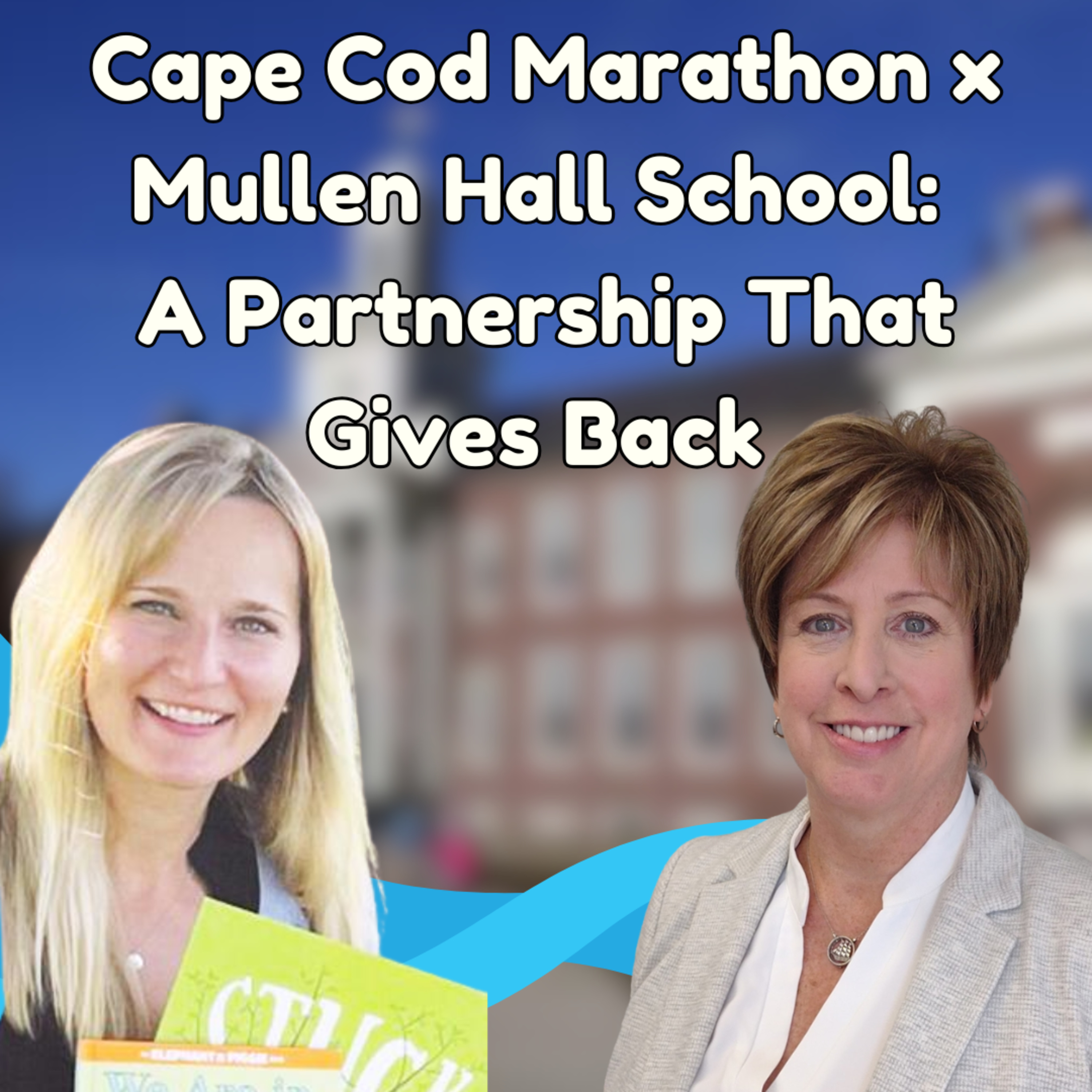 Cape Cod Marathon x Mullen Hall School: A Partnership That Gives Back episode artwork