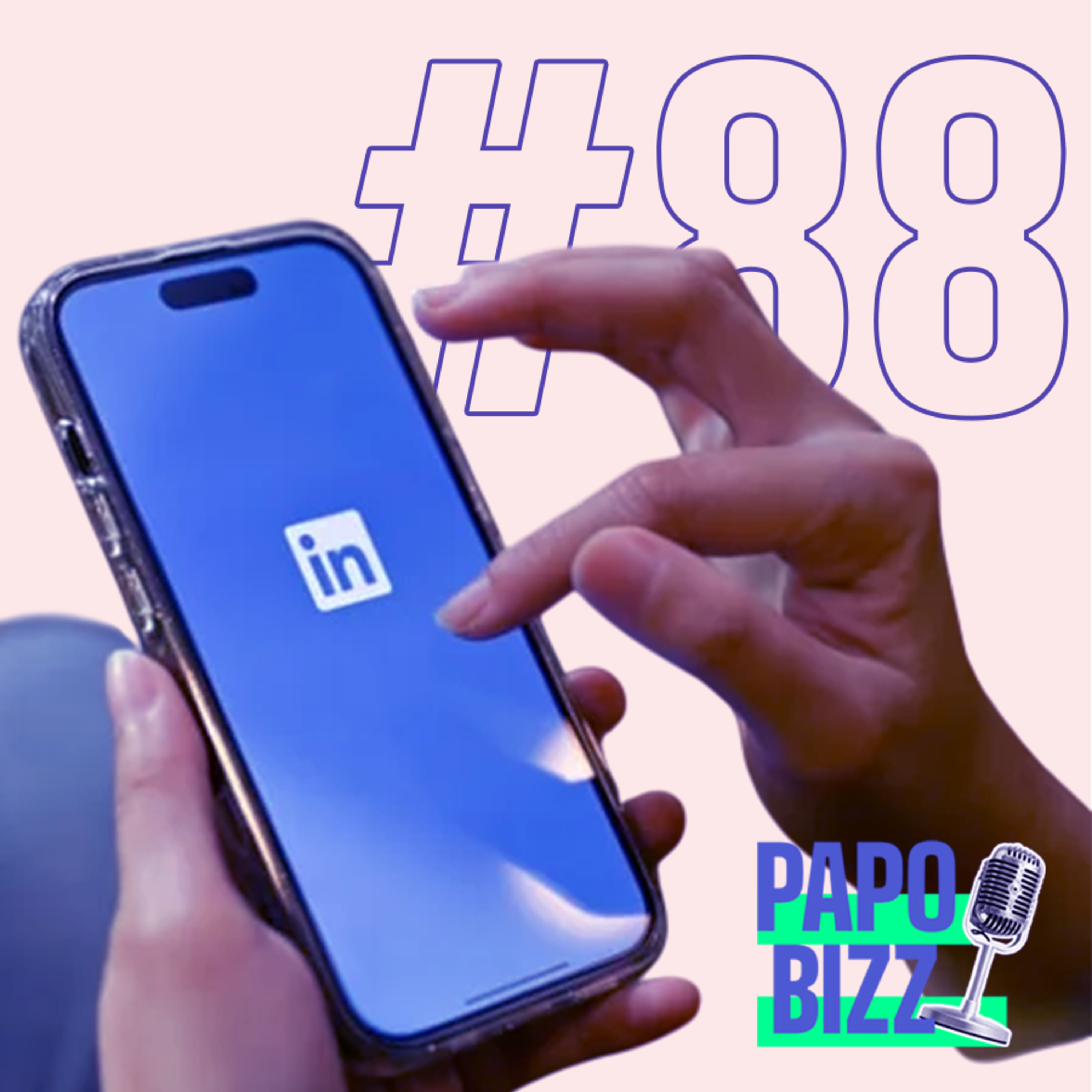 Papo Bizz #88 | LINKEDIN: AUDIÊNCIA QUALIFICADA DE SOBRA, REPERTÓRIO DE MENOS episode artwork