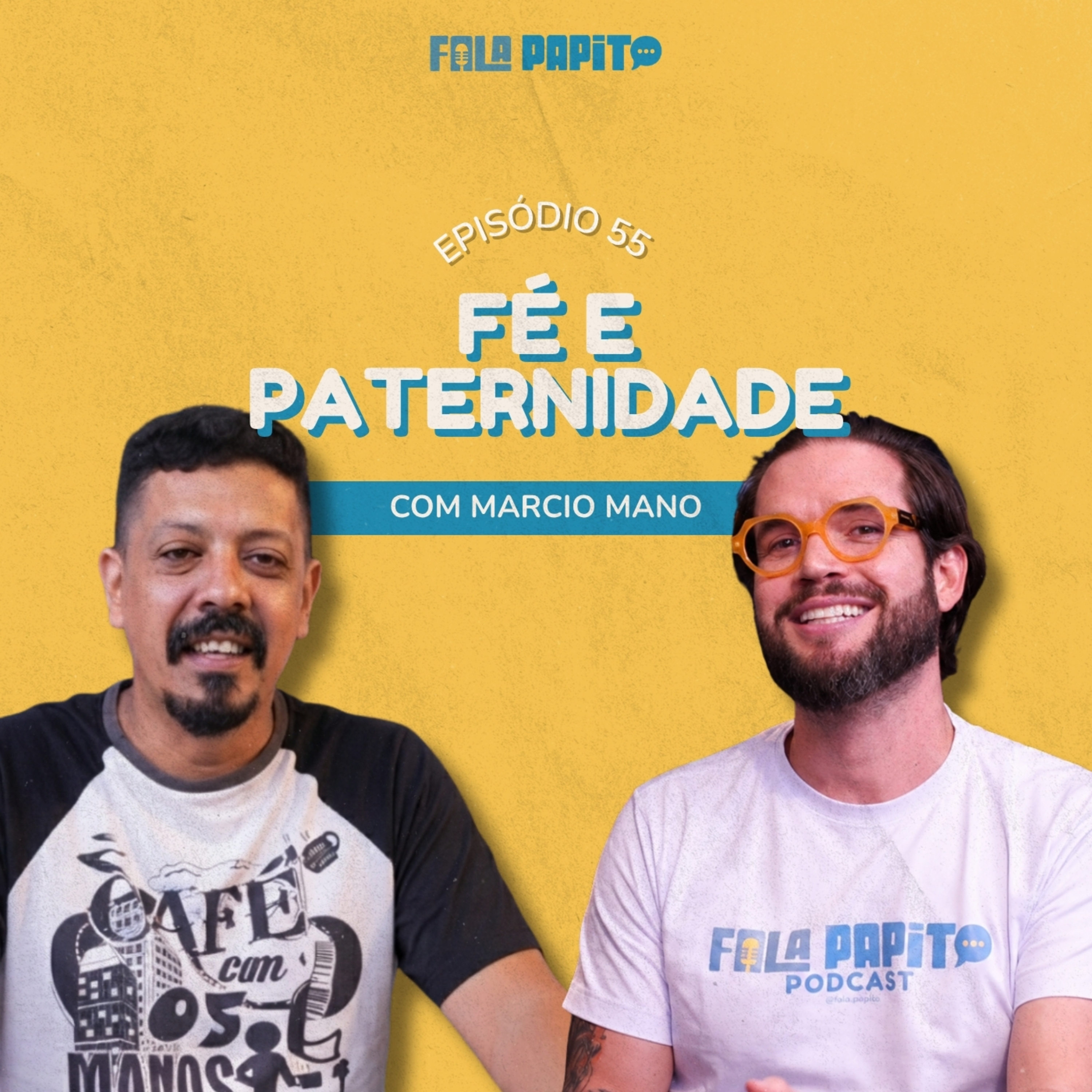 Fala Papito #55 - Fé e Paternidade episode artwork