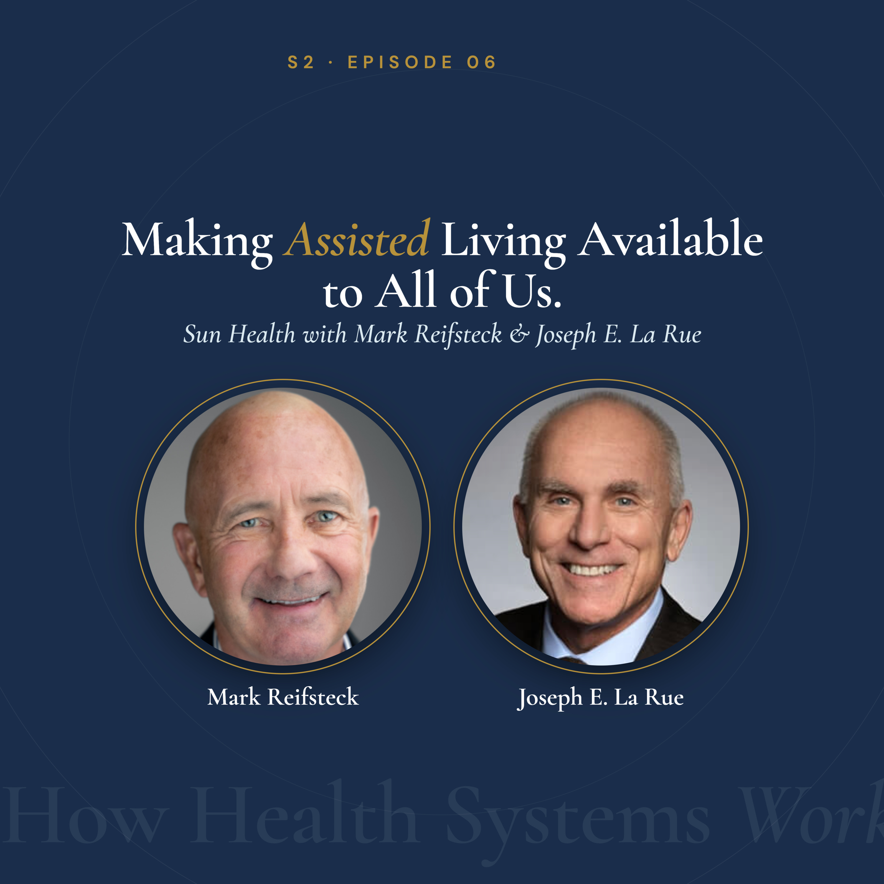 Sun Health: Making “Assisted” Living Available to All of Us