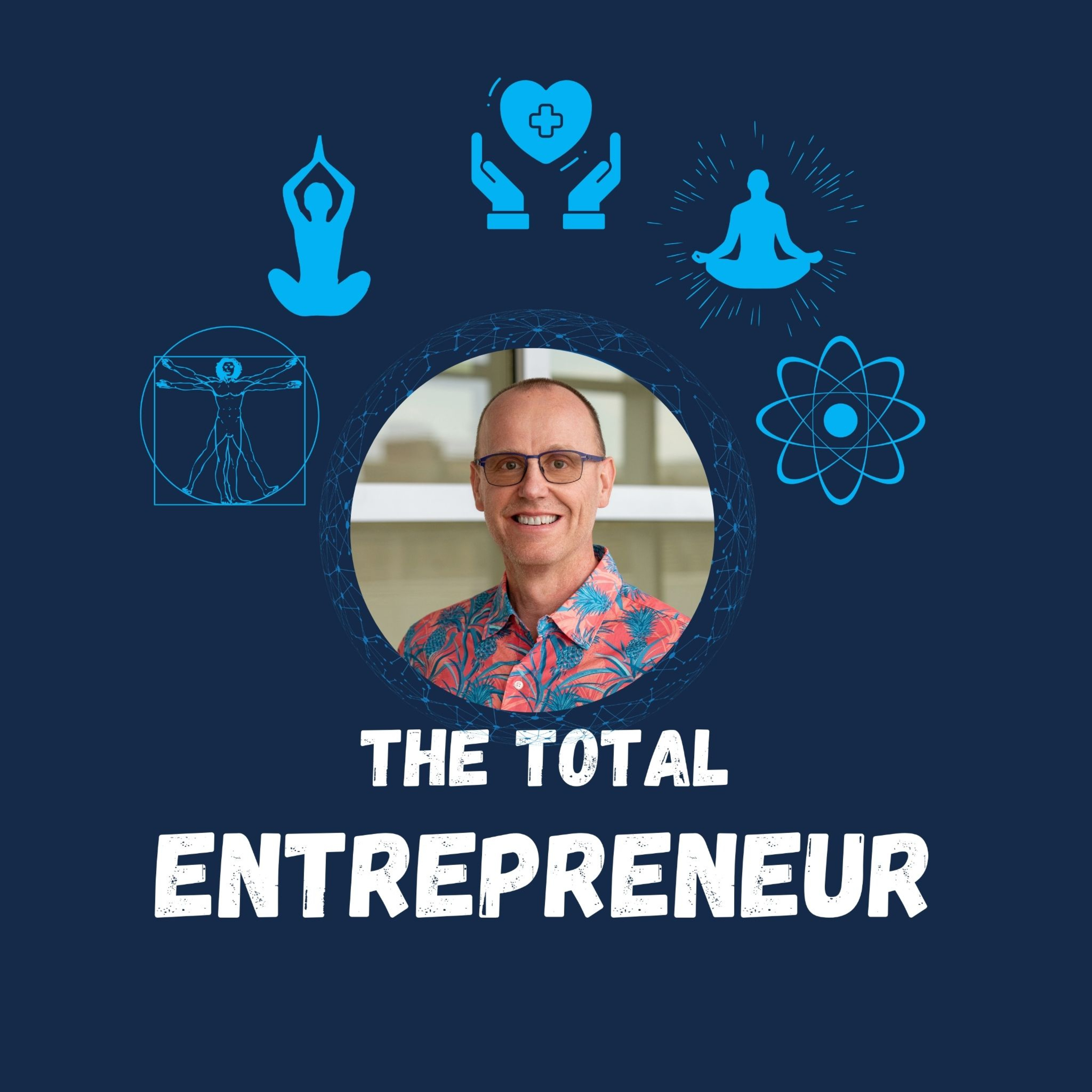 The Total Entrepreneur: Mind, Body, Spirit