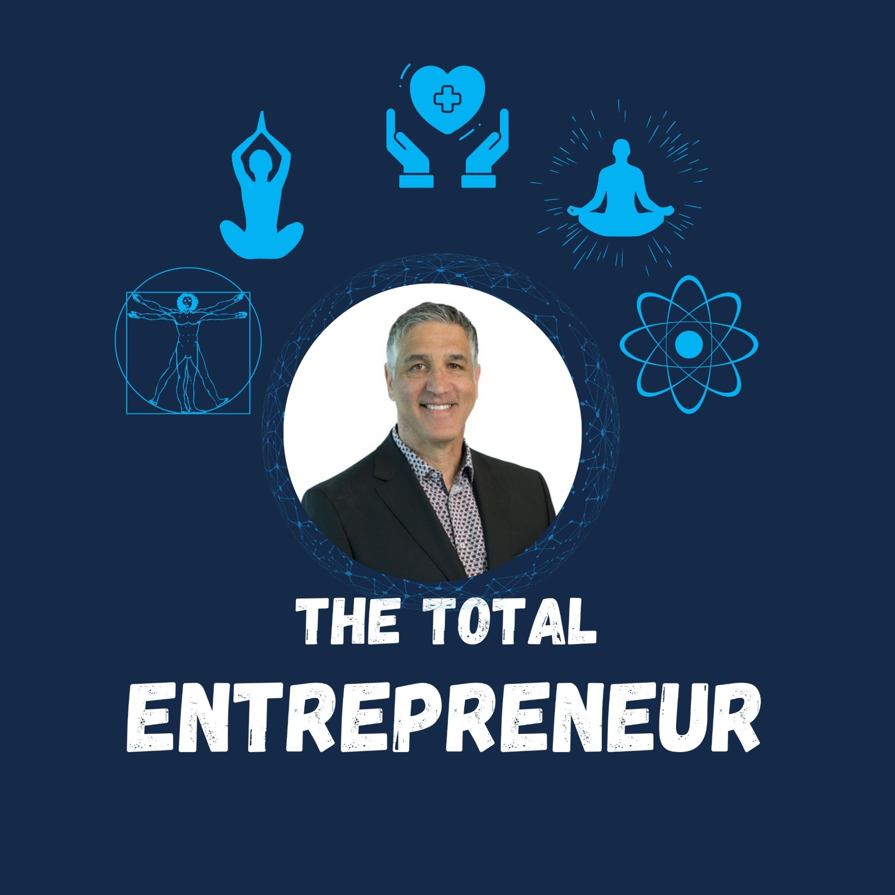 The Total Entrepreneur: Mind, Body, Spirit