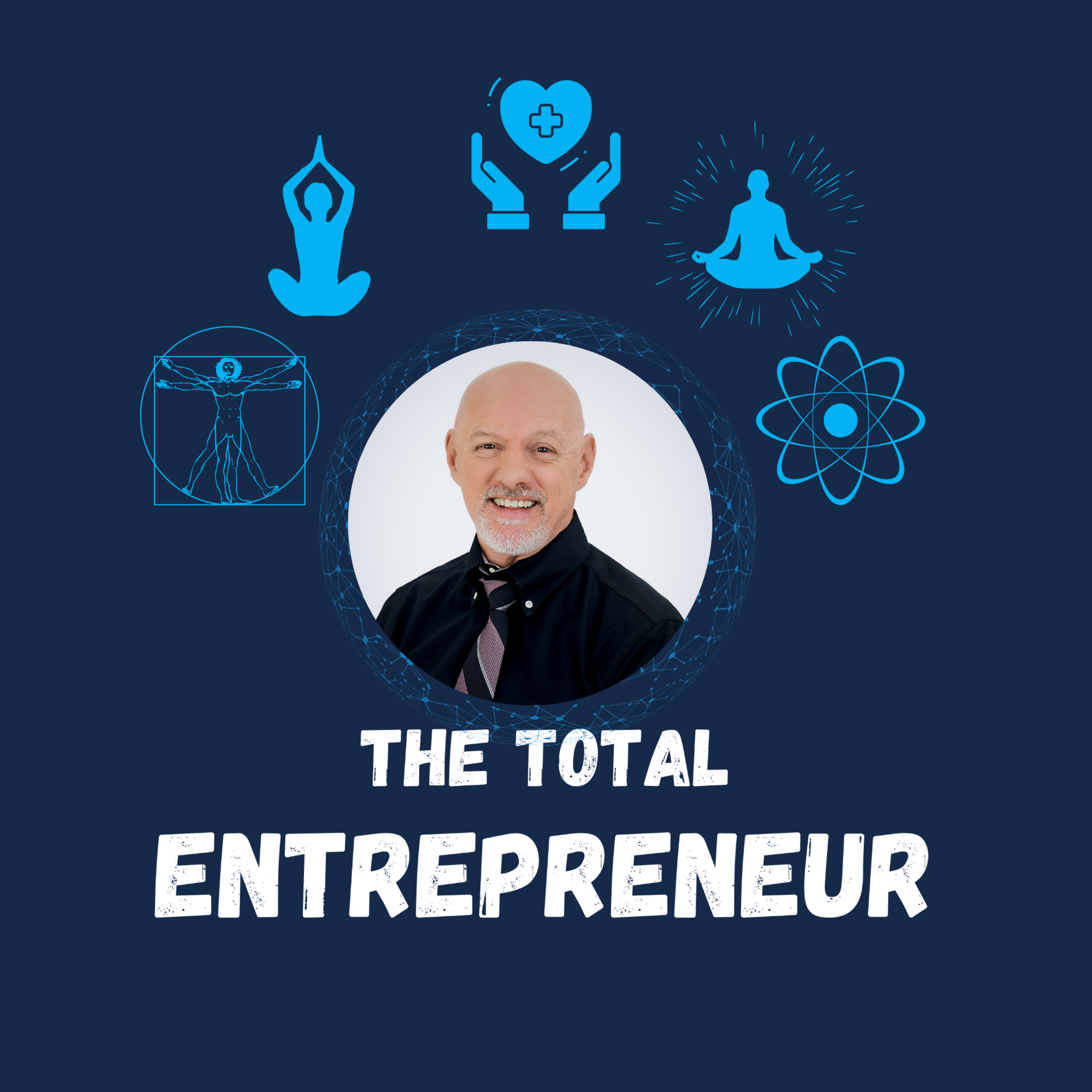The Total Entrepreneur: Mind, Body, Spirit