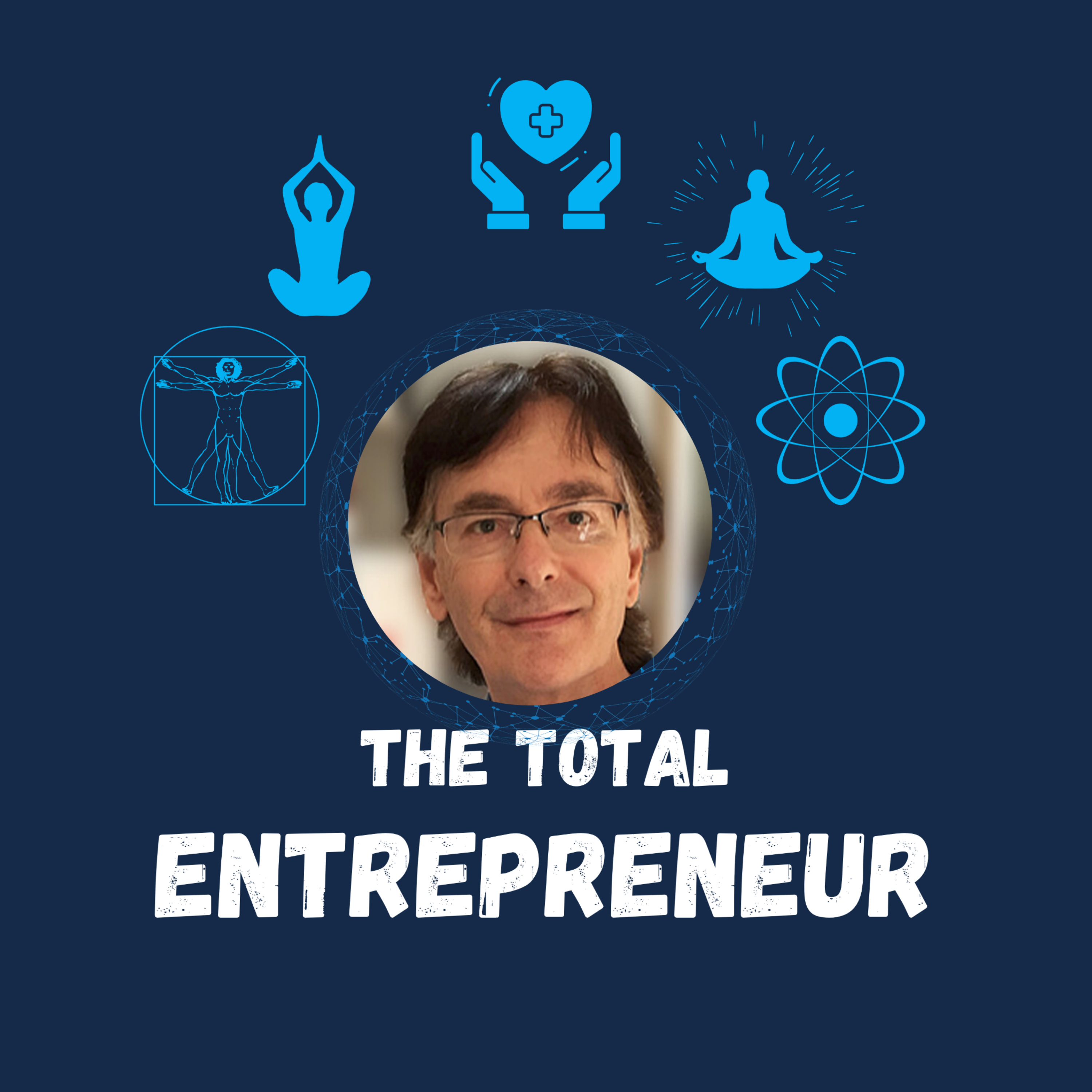 The Total Entrepreneur: Mind, Body, Spirit