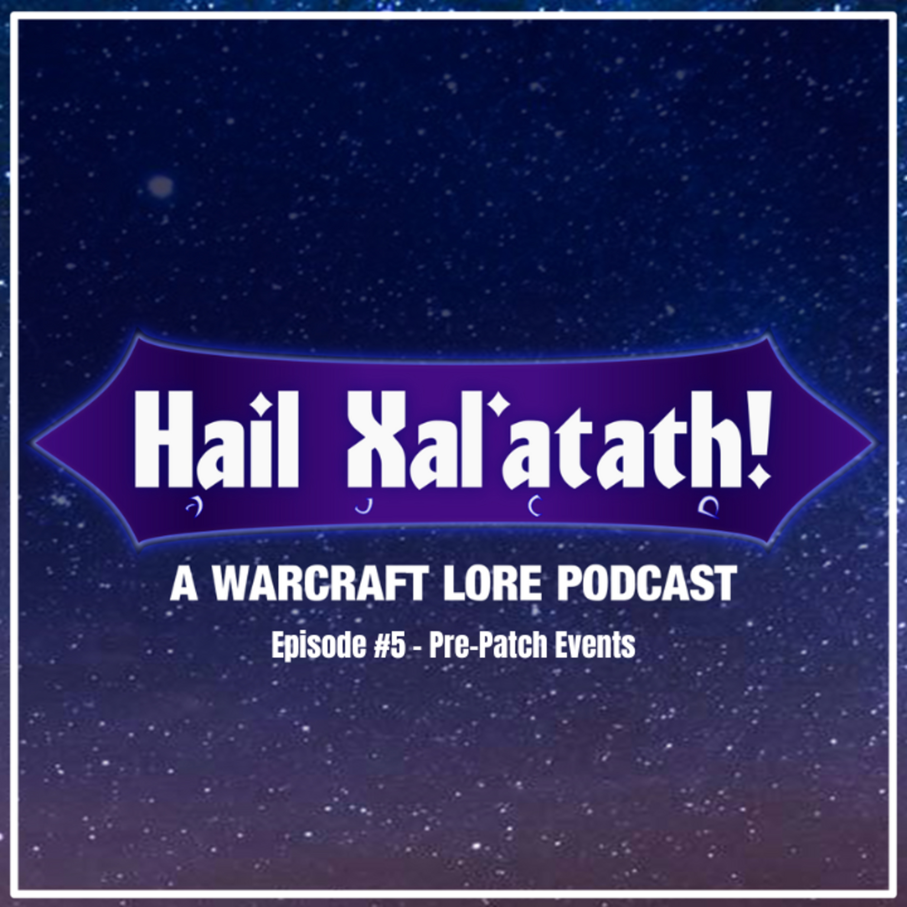 Hail Xal\'atath! A Warcraft Lore Podcast