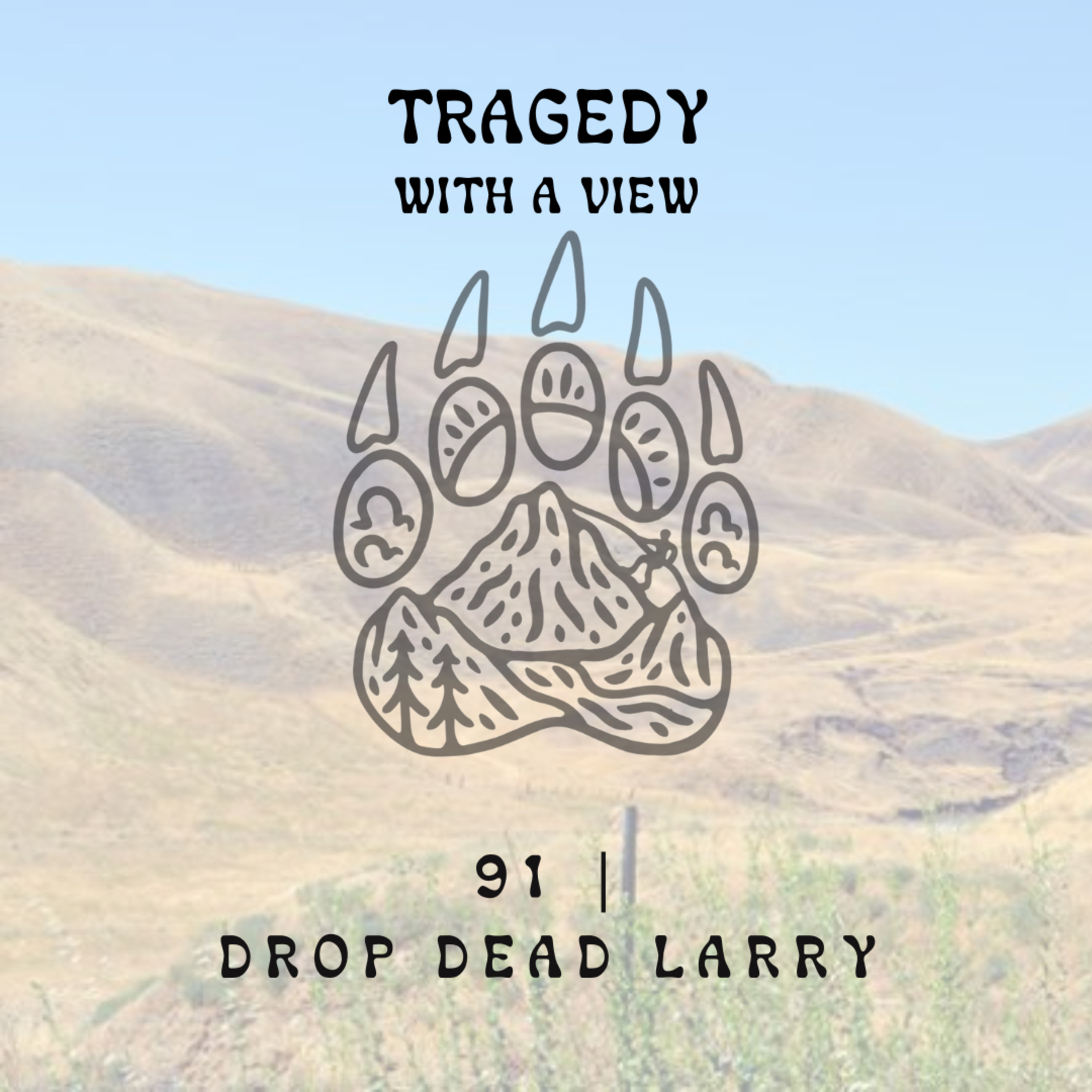 91 | Drop Dead Larry