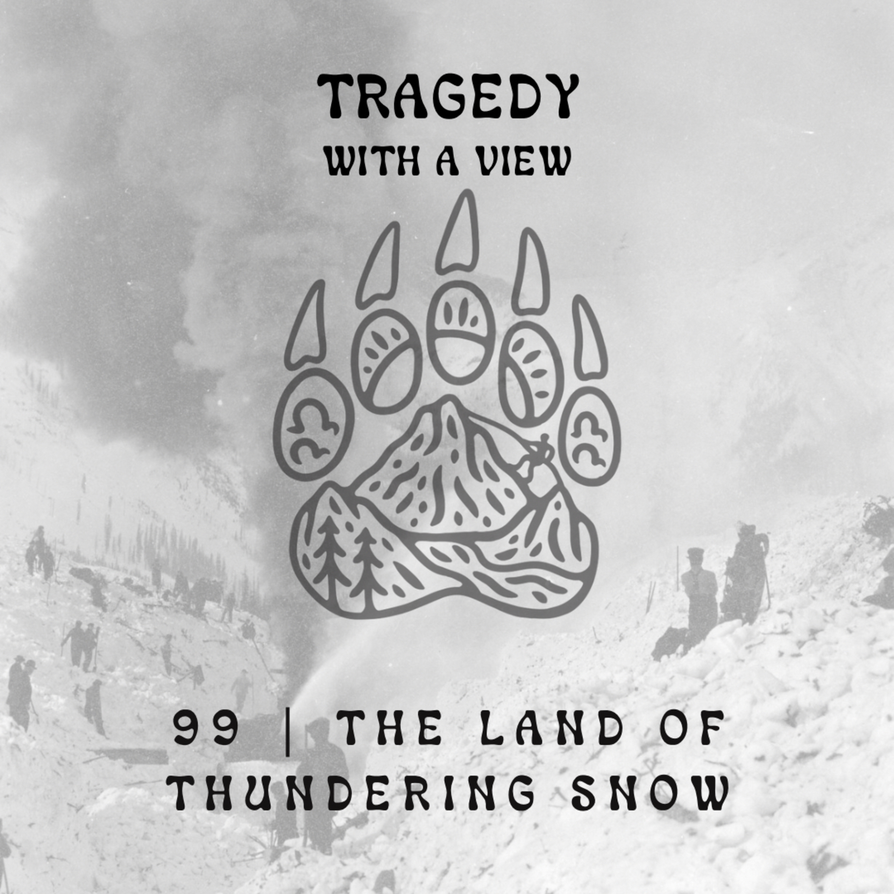 99 | The Land of Thundering Snow