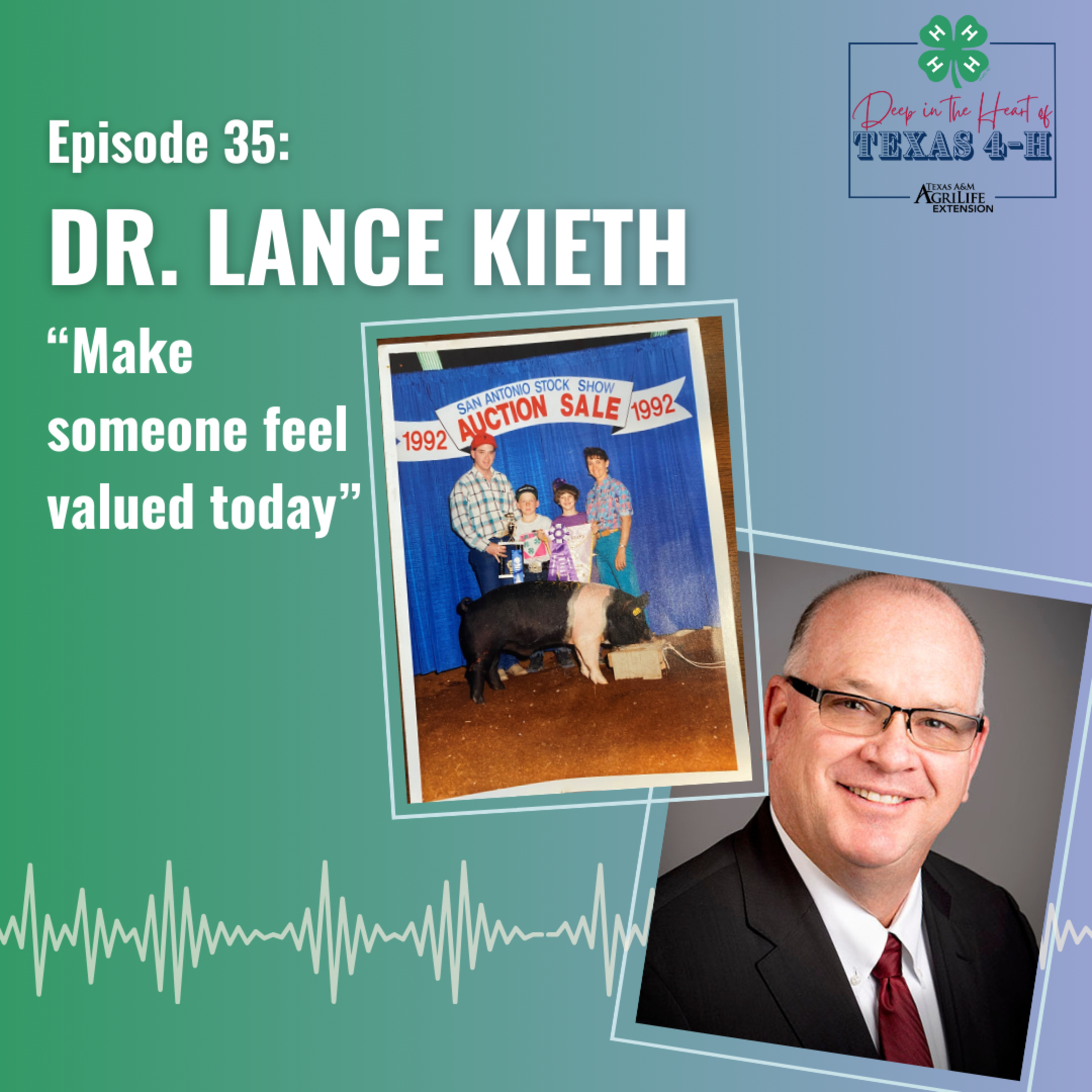 Episode 35: Dr. Lance Kieth, Make Someone Feel Valuable Today episode artwork