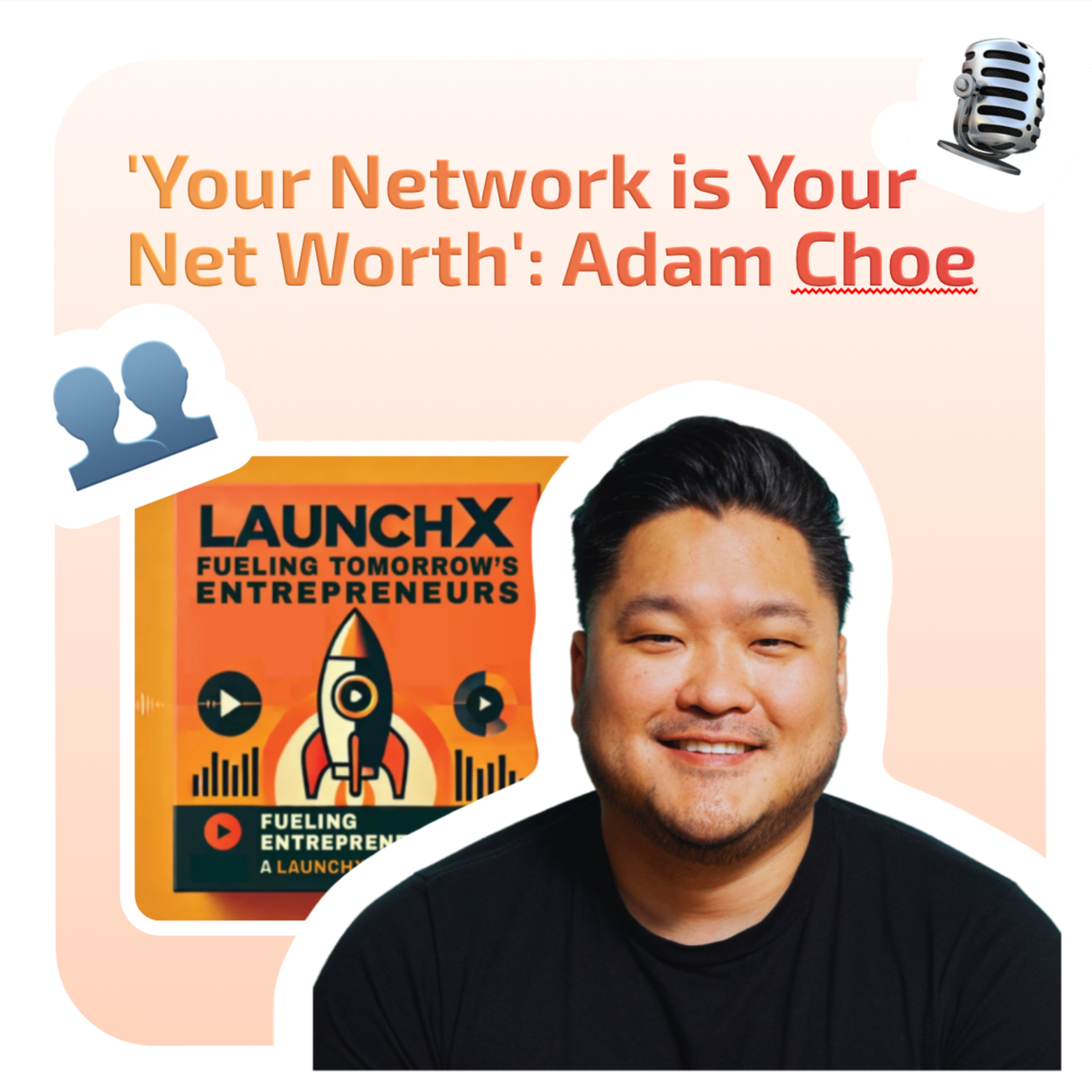 Fueling Tomorrow\'s Entrepreneurs: A LaunchX Podcast
