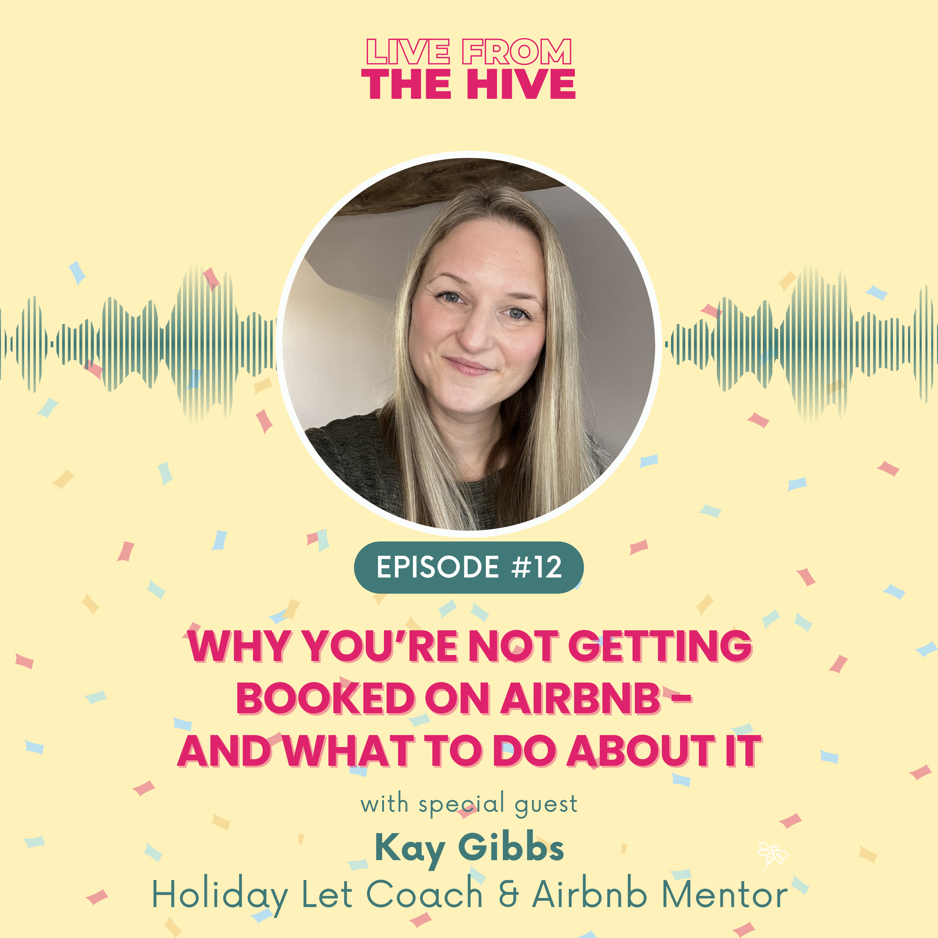 Ep #12 - Why You’re Not Getting Booked on Airbnb - and What to Do About It with Kay Gibbs episode artwork