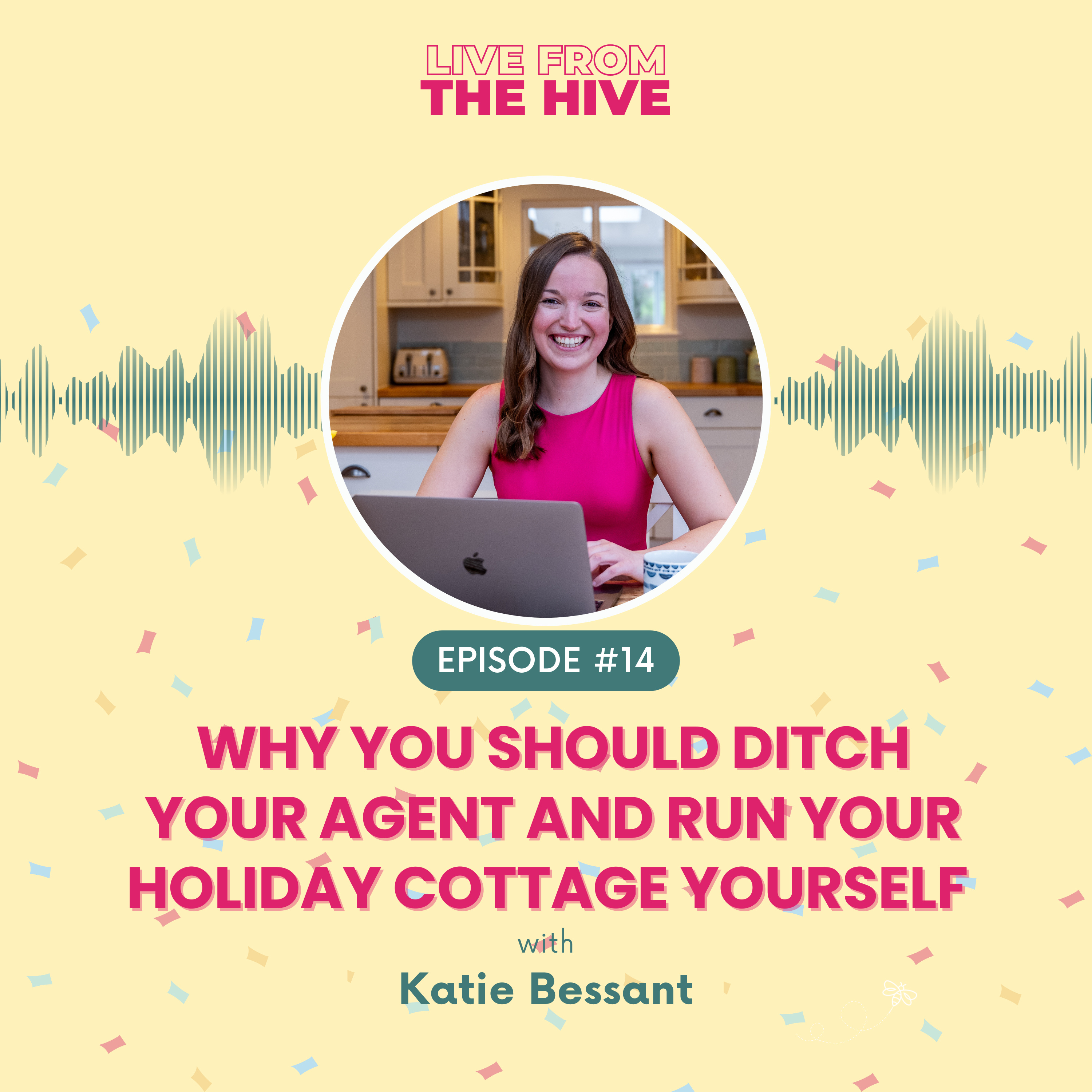 Ep #15 - Why You Should Ditch Your Agent and Run Your Holiday Cottage Yourself with Katie Bessant episode artwork