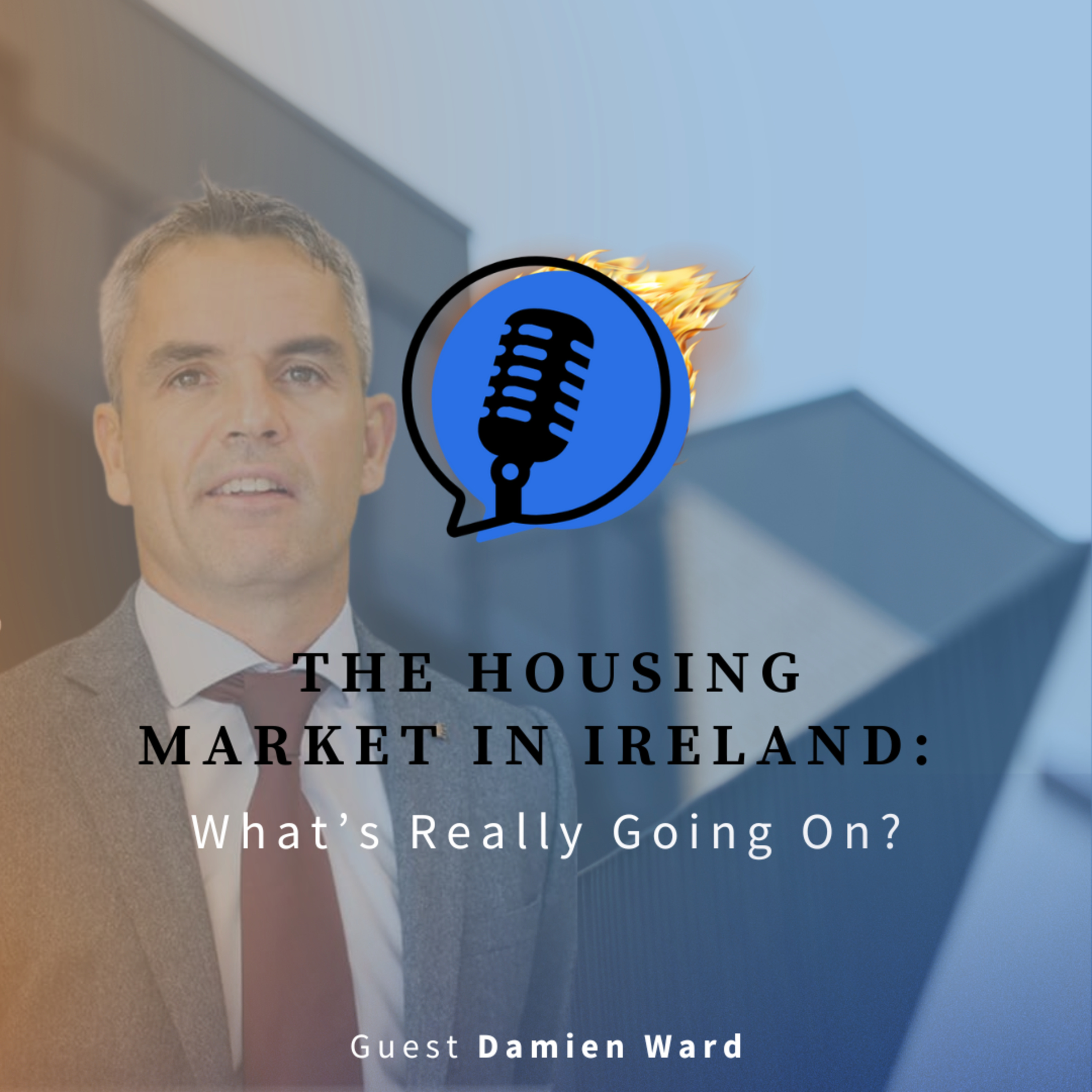 The Housing Market in Ireland: What’s Really Going On? episode artwork