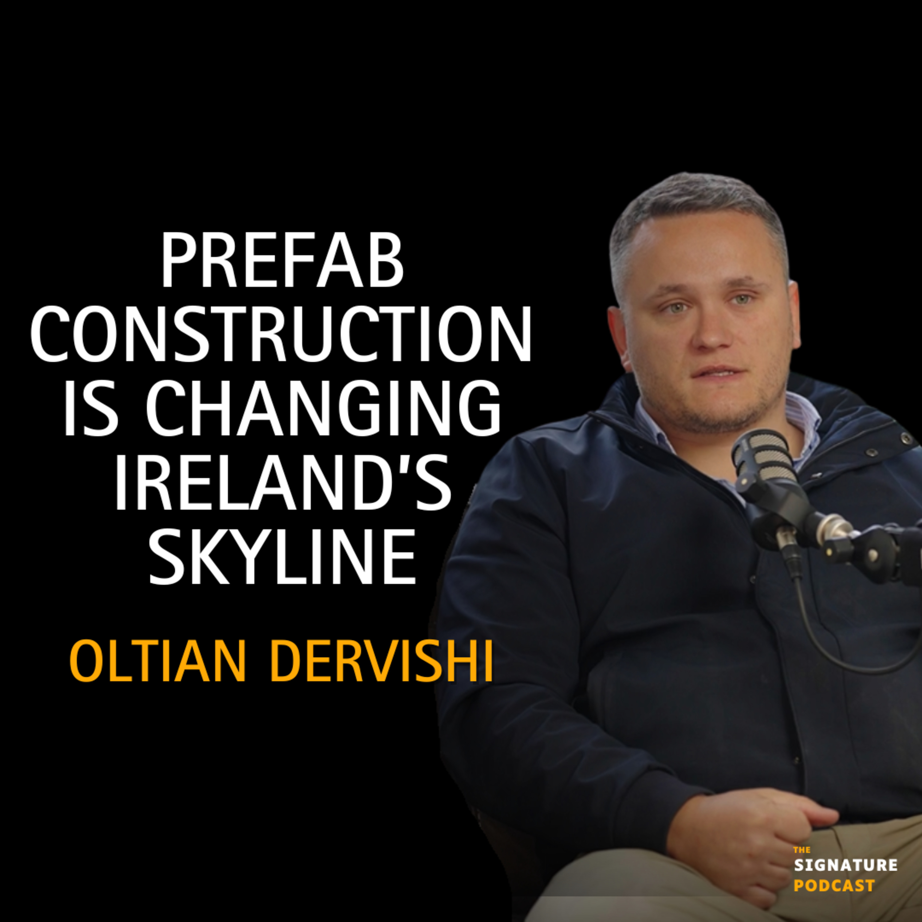 How Prefab Construction is Changing Ireland’s Skyline | Oltian Dervish episode artwork