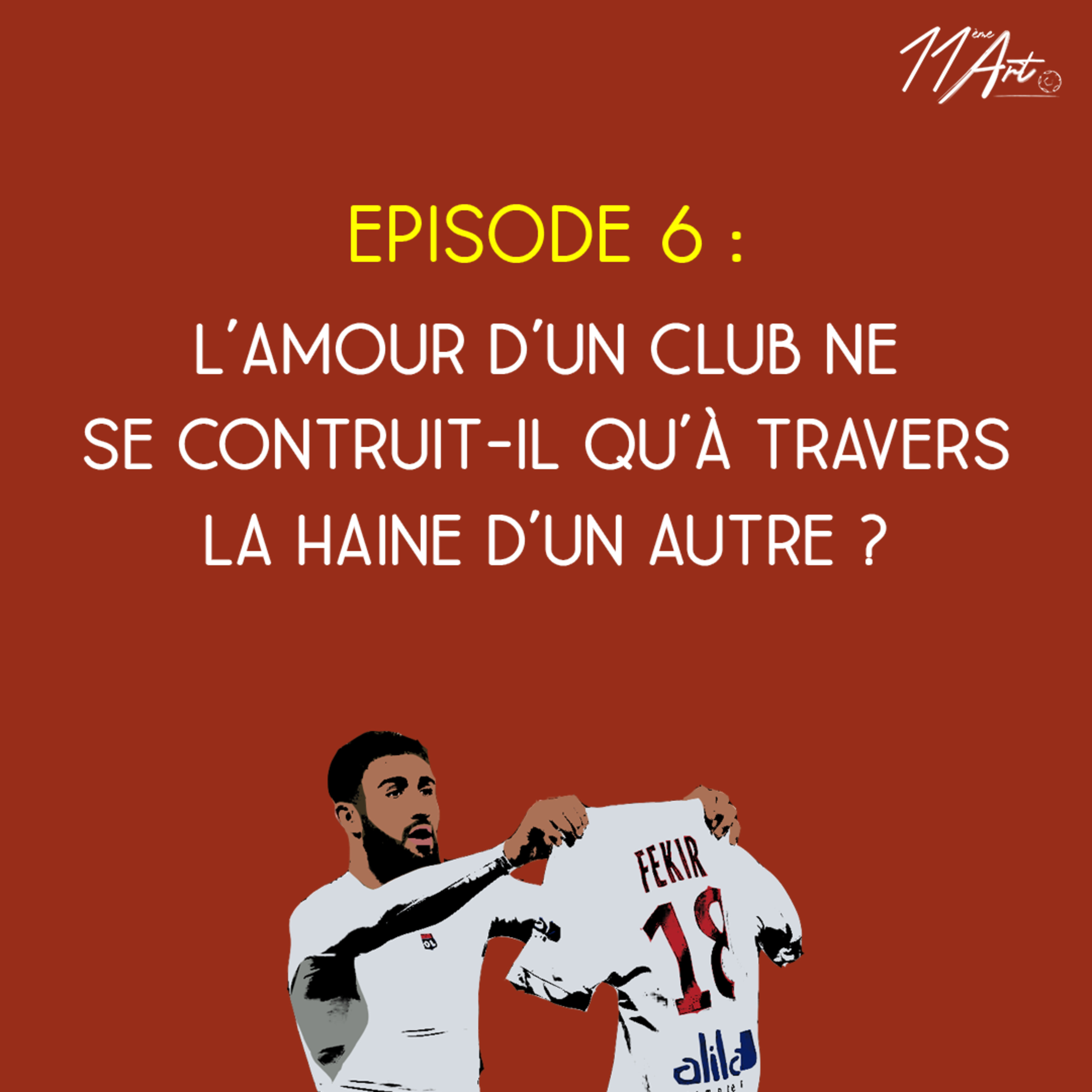 Le Comex - Saison 3, Episode 6 - L'amour d'un club ne se construit-il qu'à travers la haine d'un autre ? episode artwork