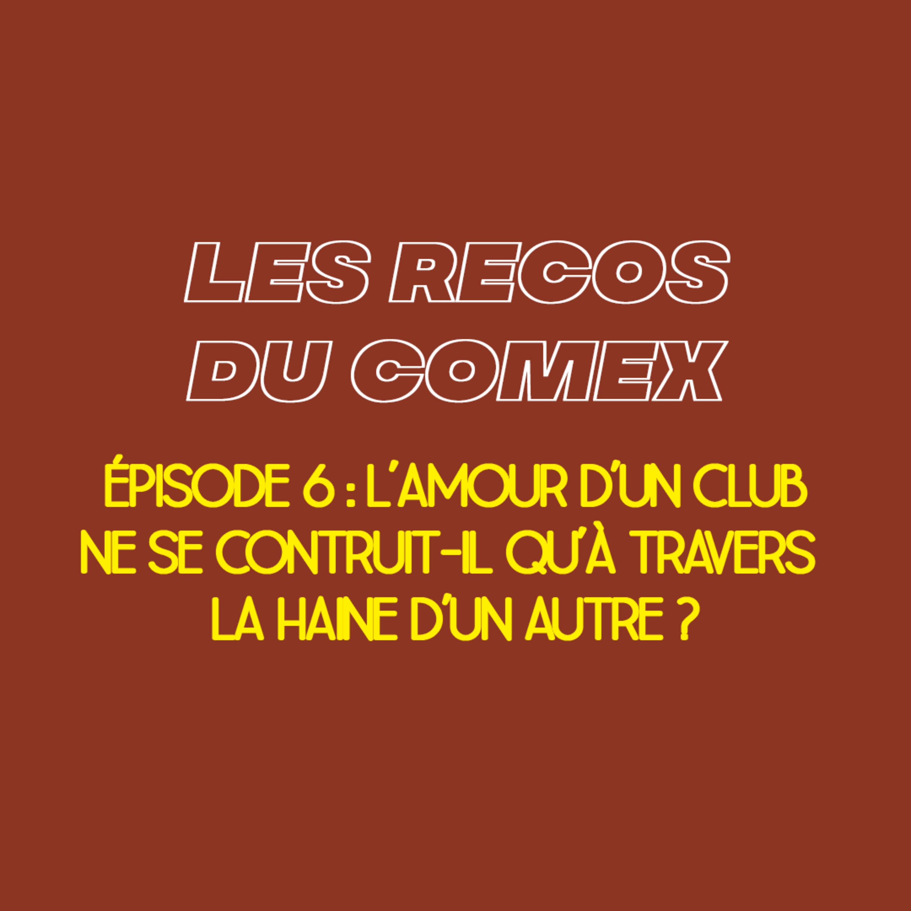 BONUS Le Comex - Saison 3, Episode 6 - Les recos du Comex ! episode artwork