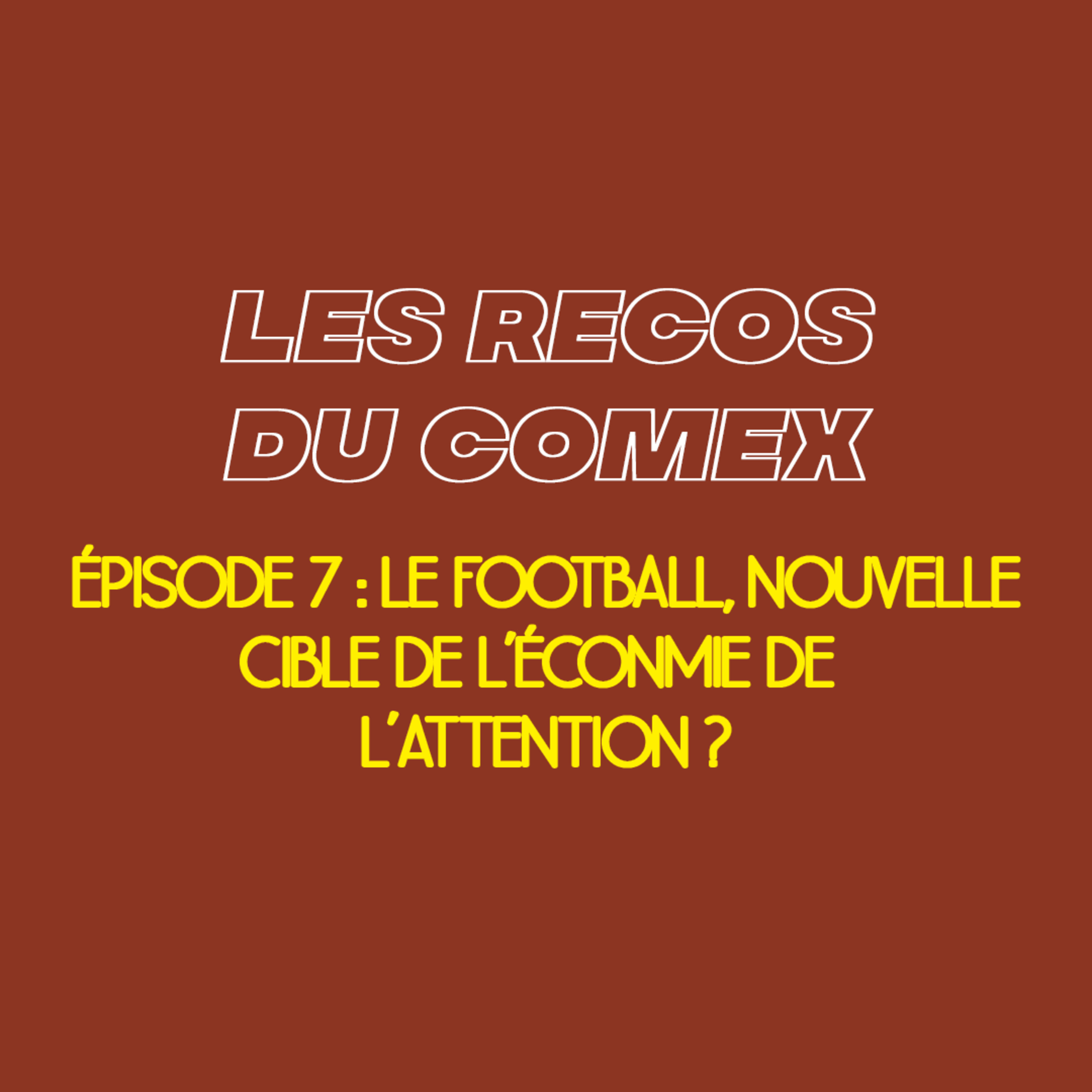 BONUS Le Comex - Saison 3, Episode 7 - Les Recos du Comex episode artwork