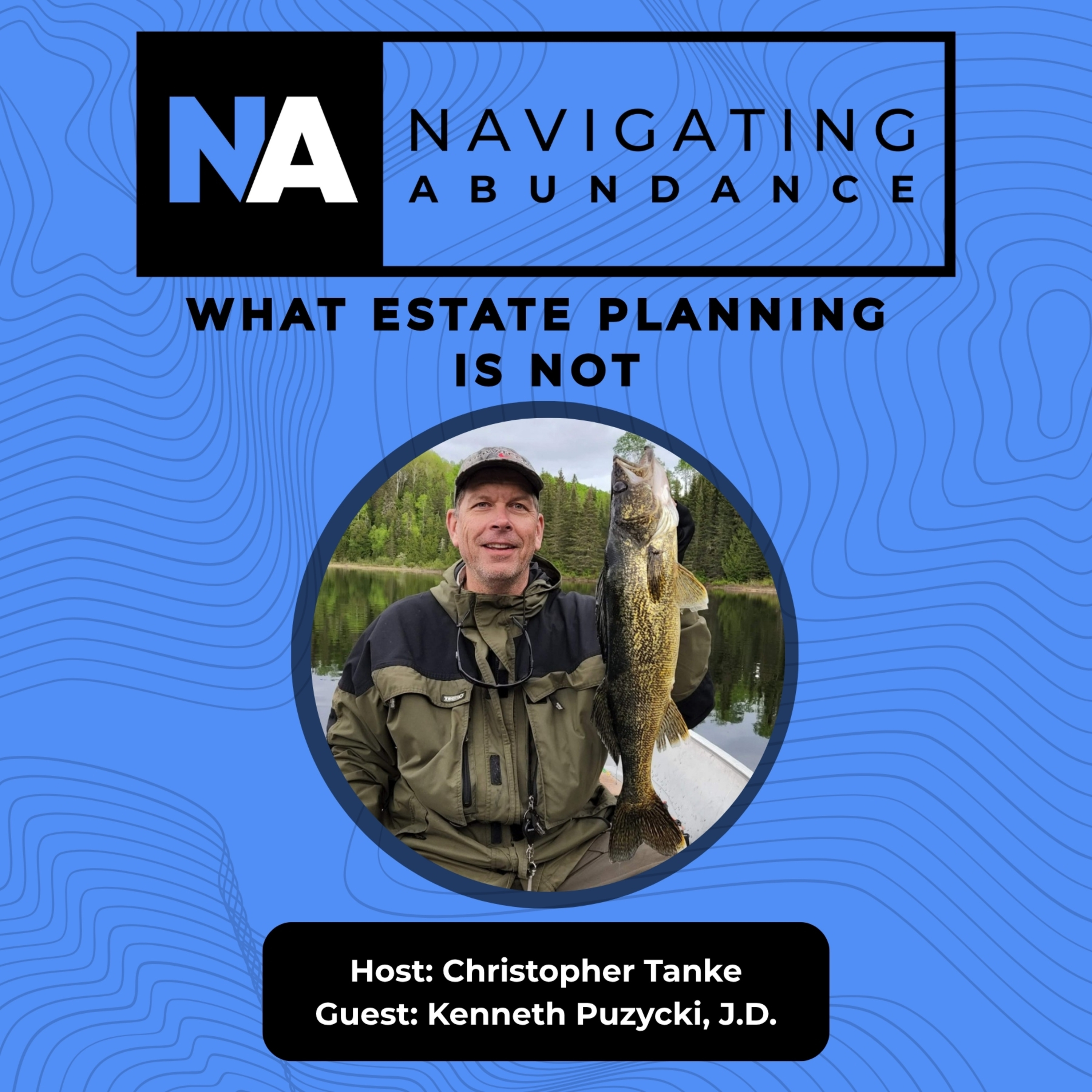 Navigating Abundance | What Estate Planning Is Not episode artwork