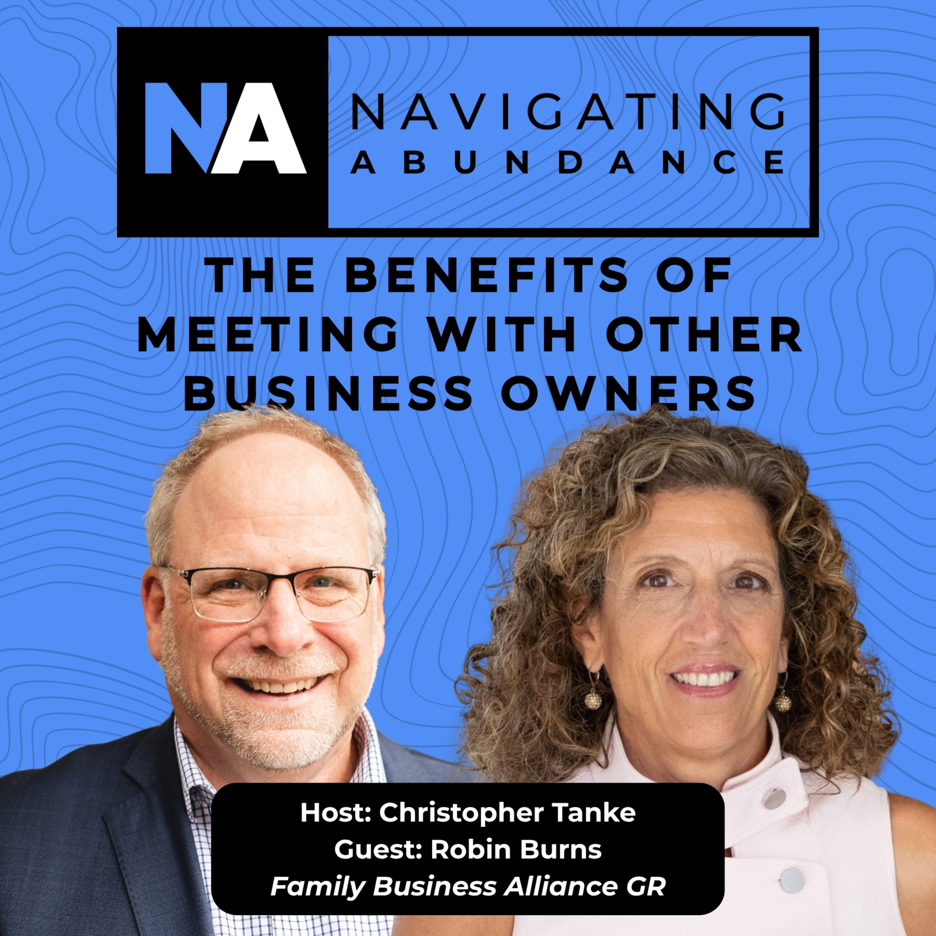 The Benefits of Meeting with Other Family Business Owners episode artwork