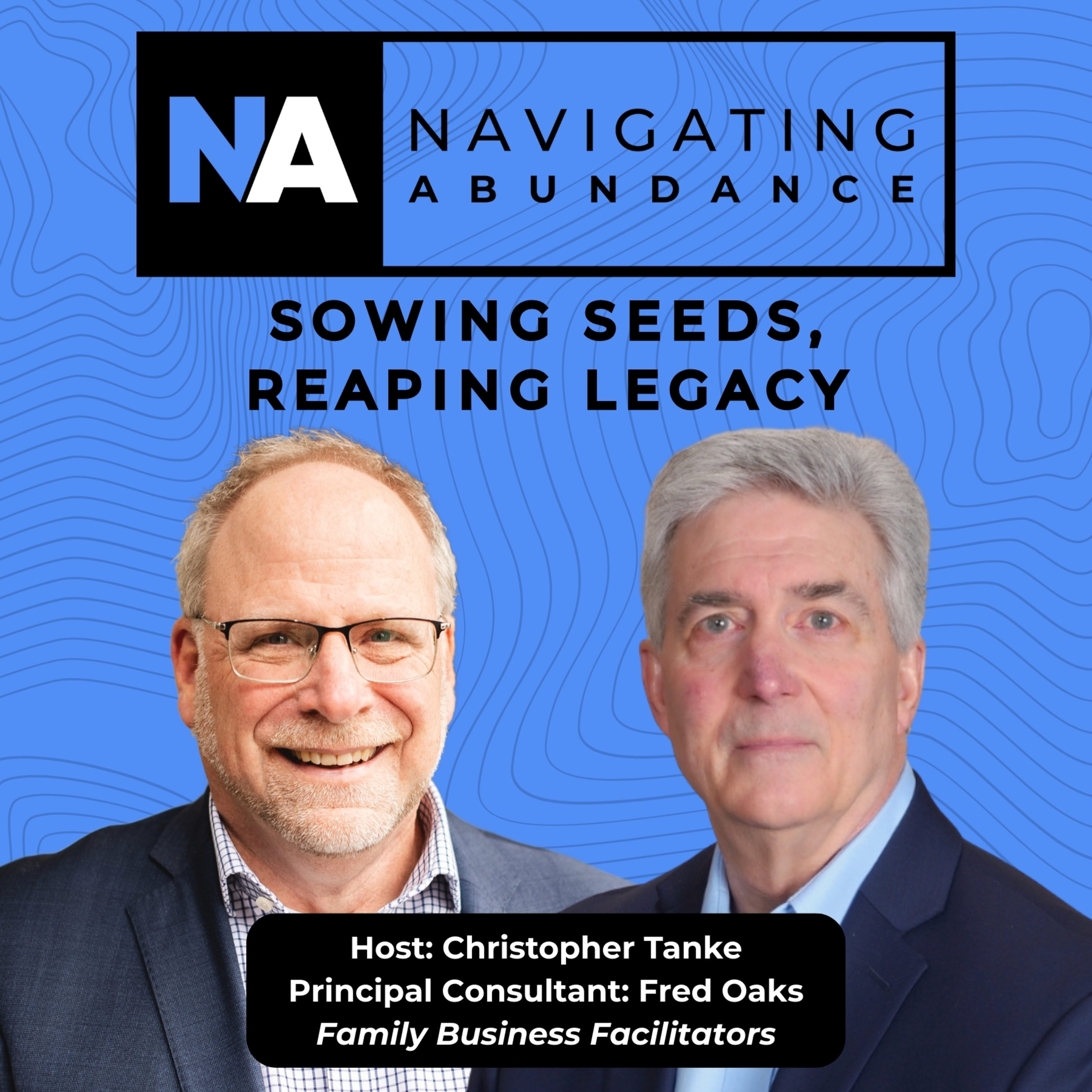 Navigating Abundance | Sowing Seeds in the younger generation to Reap Legacy w/Fred Oaks episode artwork