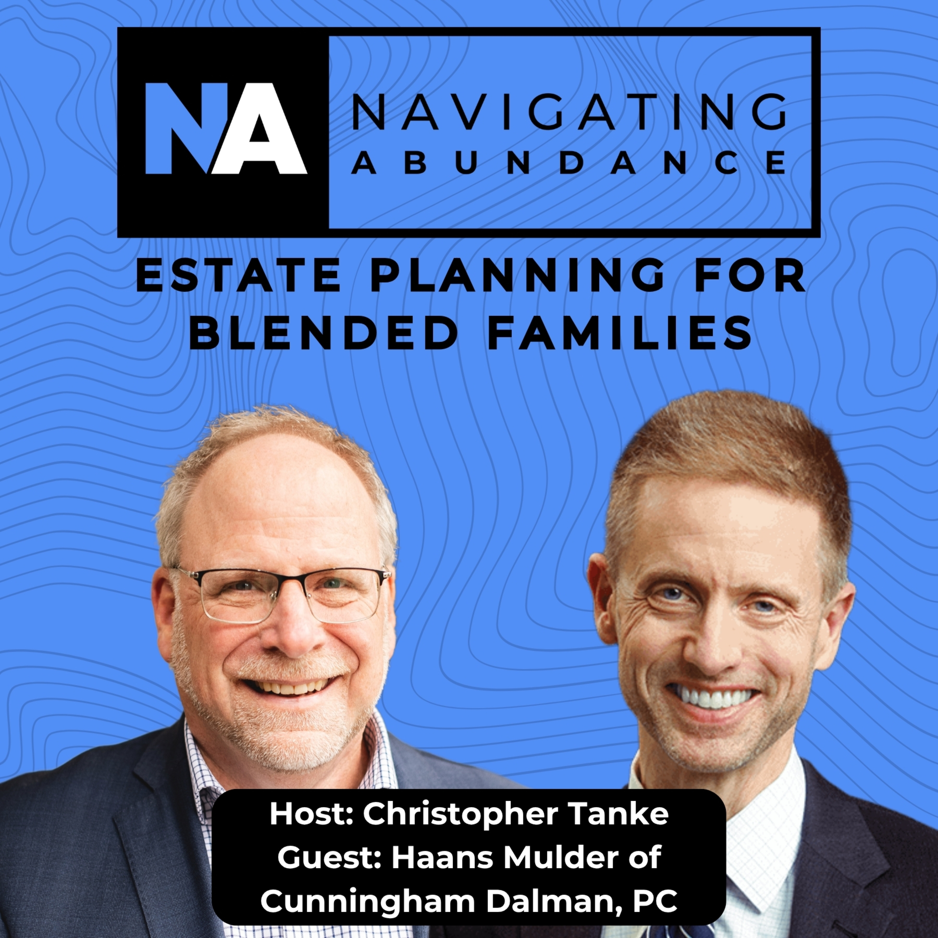 Estate Planning for Blended Families with Haans Mulder of Cunningham Dalman episode artwork