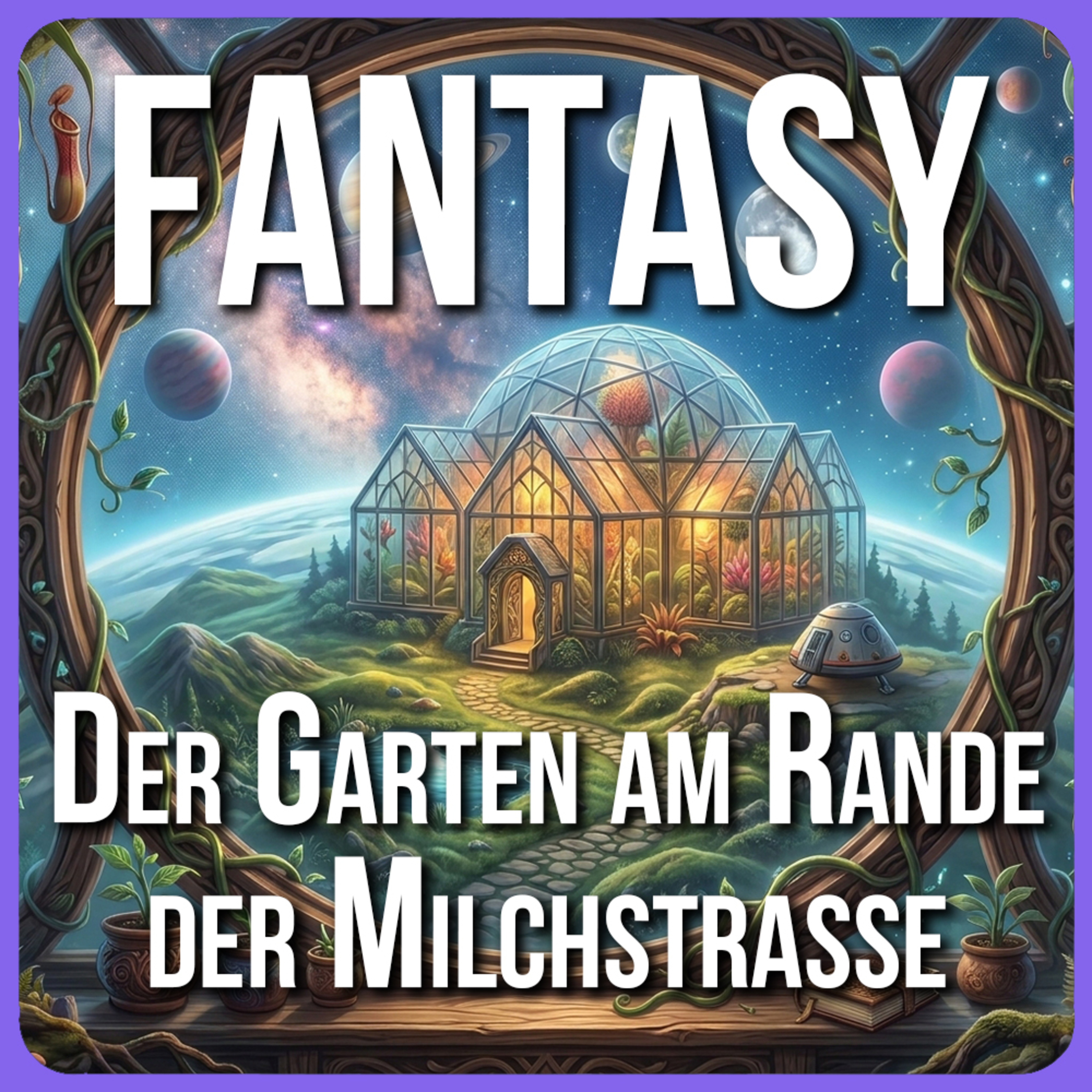 Der Garten am Rande der MilchstraßeㅣFantasy Geschichte zum einschlafen
