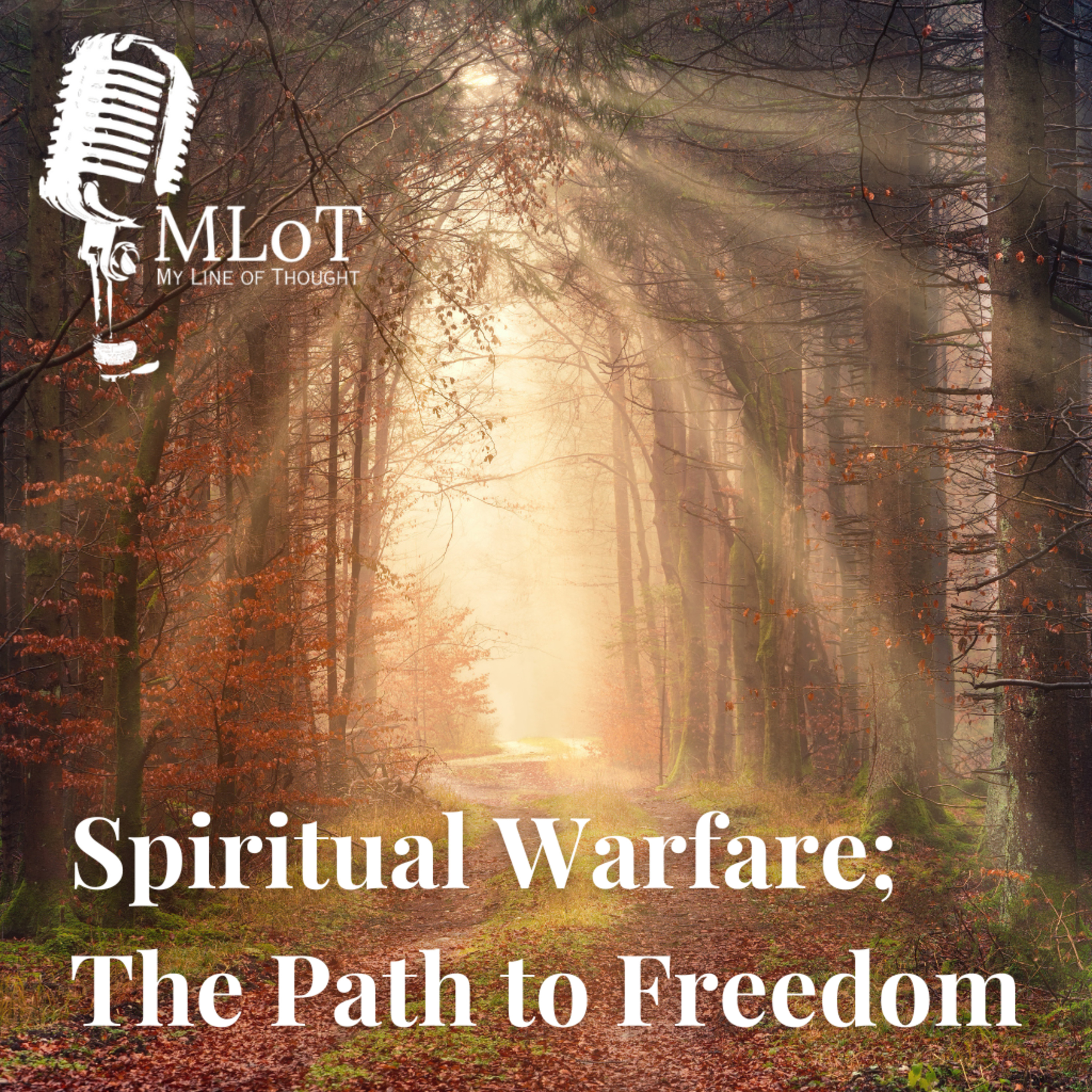 Spiritual Warfare; The Path to Freedom episode artwork