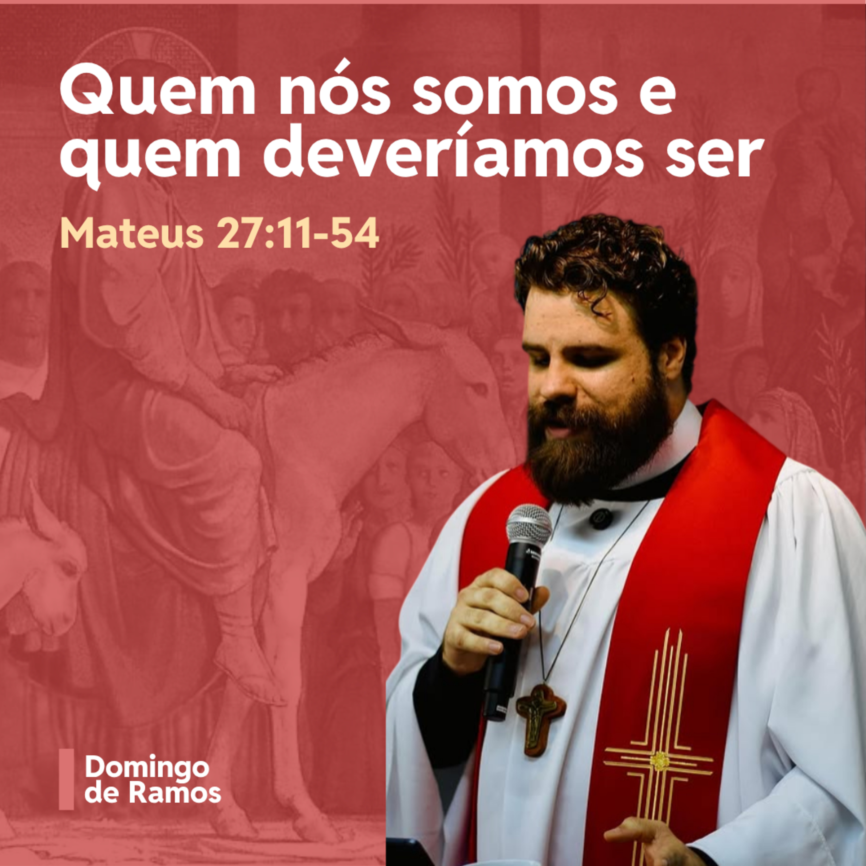 Quem somos e quem deveríamos ser - Rev. Douglas Araújo episode artwork