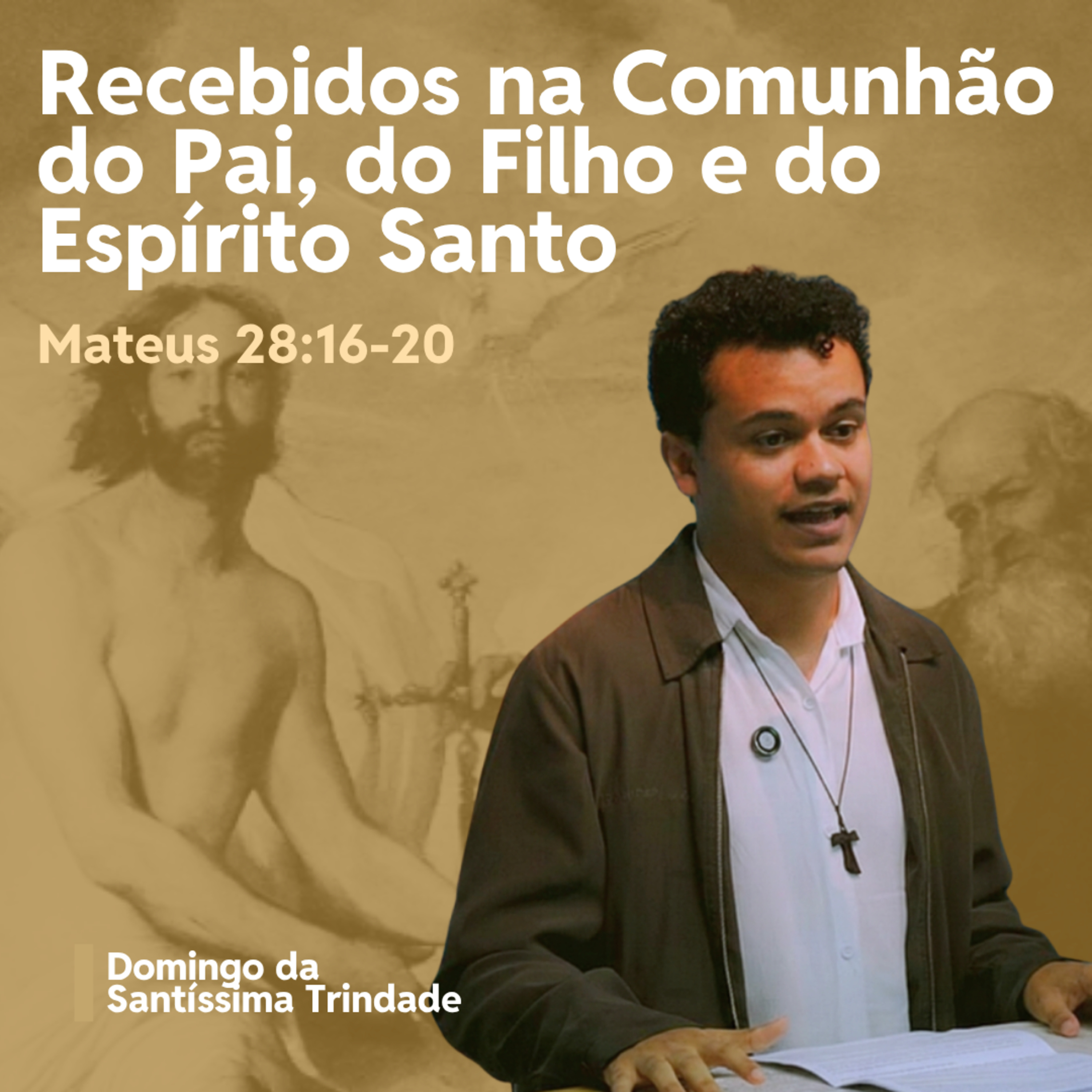 Recebidos na Comunhão do Pai, do Filho e do Espírito Santo - Vinícius Oliveira episode artwork