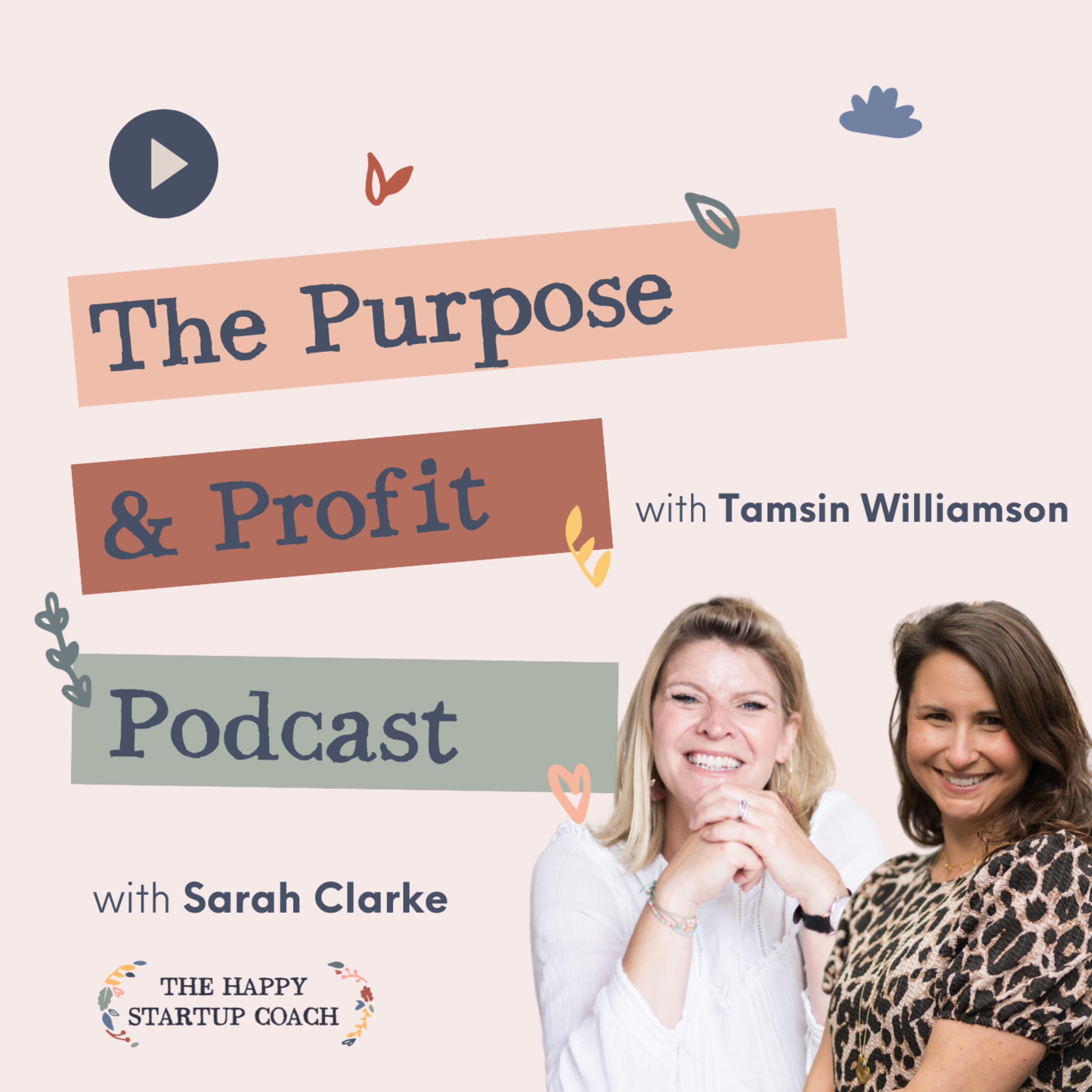 The Purpose and Profit Podcast with Sarah Clarke