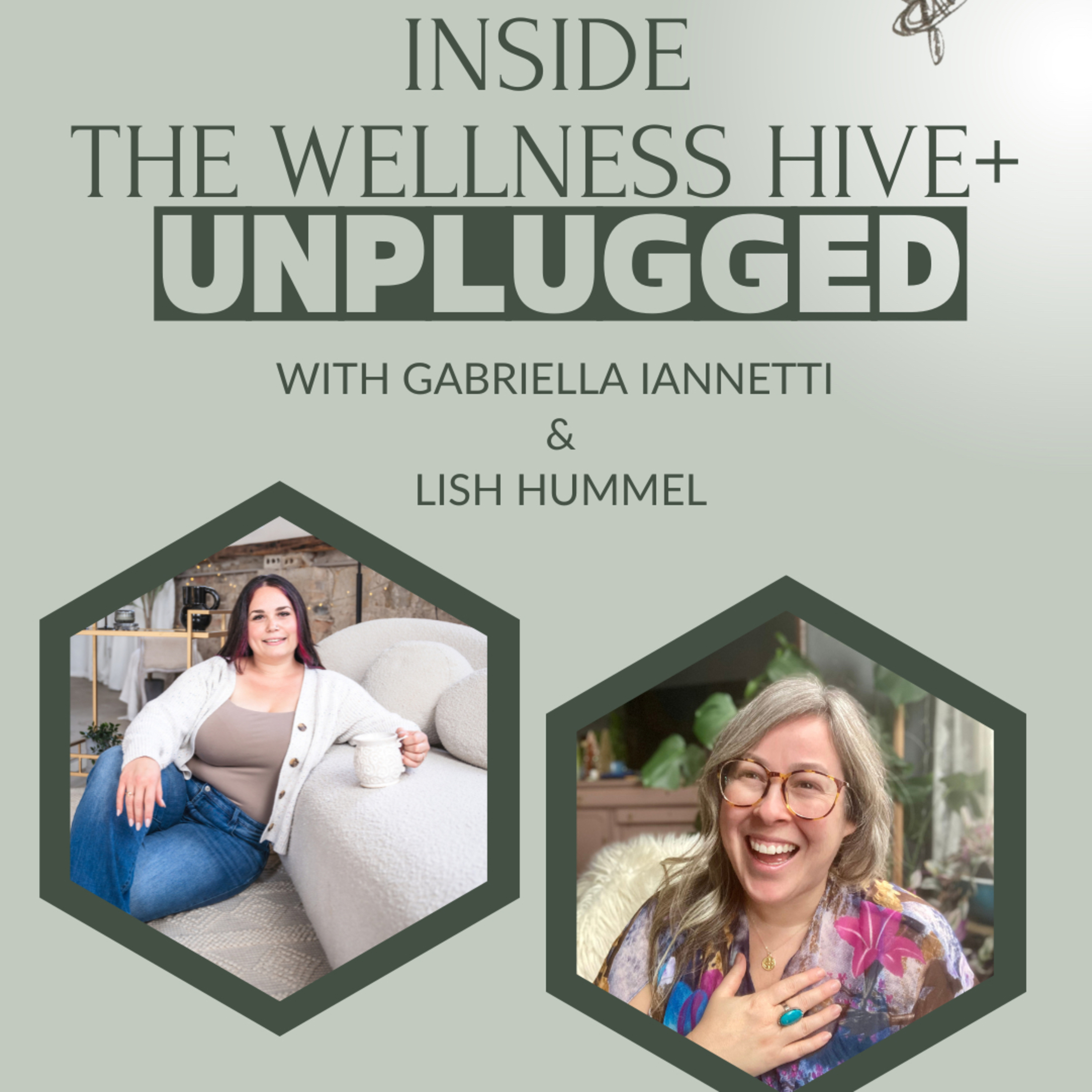 Inside The Wellness Hive+ :Unplugged