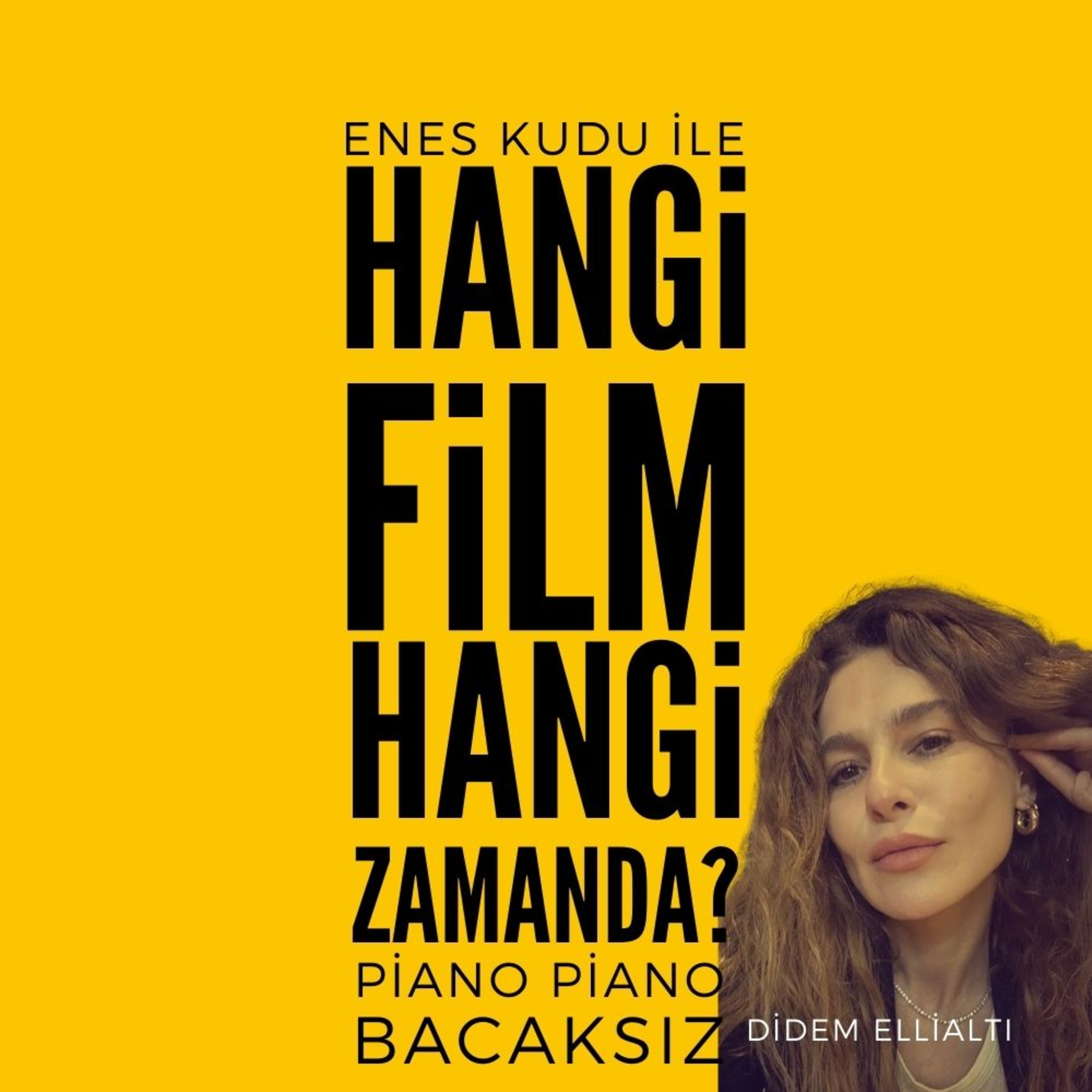  #15 - Didem Ellialtı - Piano Piano Bacaksız episode artwork