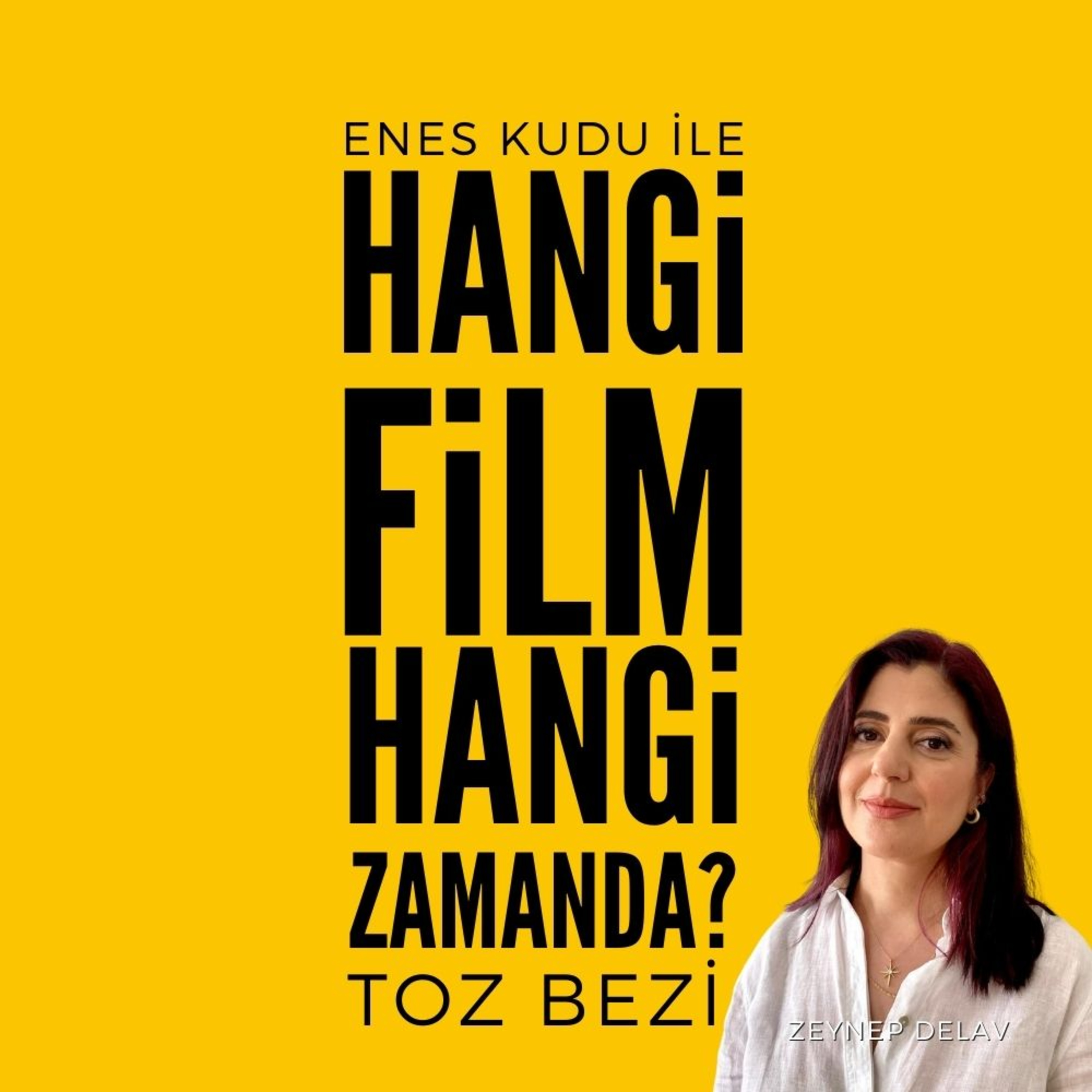 #36 - Zeynep Delav - Toz Bezi episode artwork