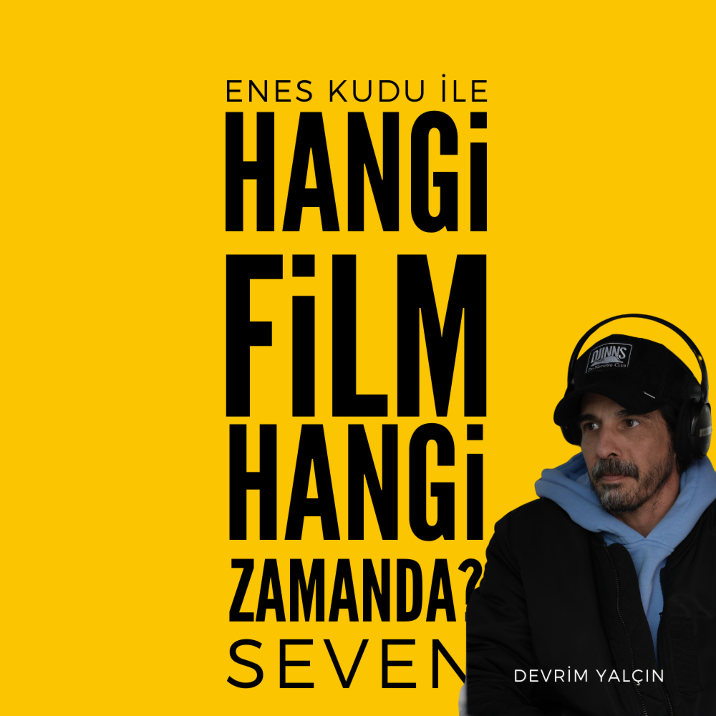#41 - Devrim Yalçın - Seven episode artwork