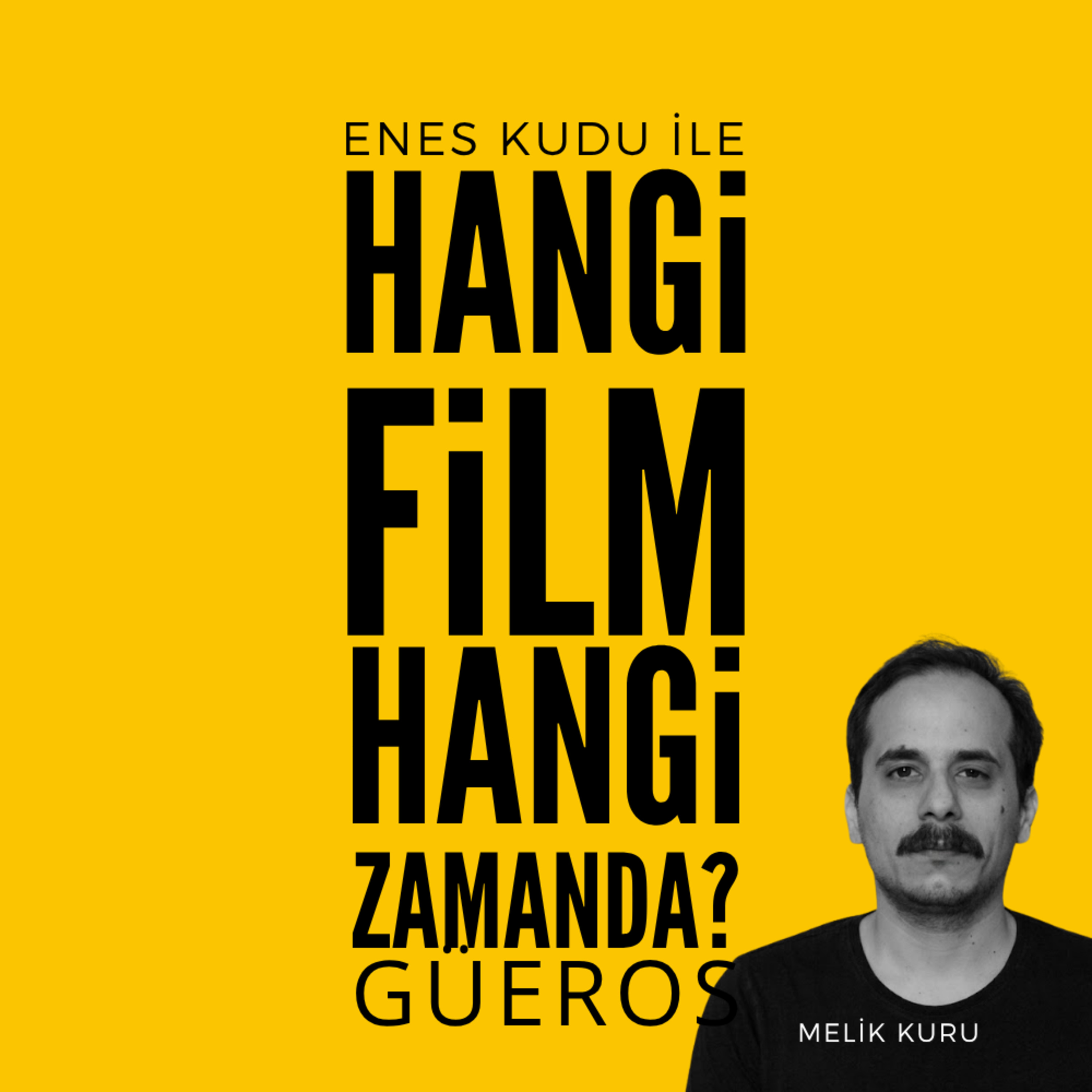 #46 - Melik Kuru - Güeros episode artwork