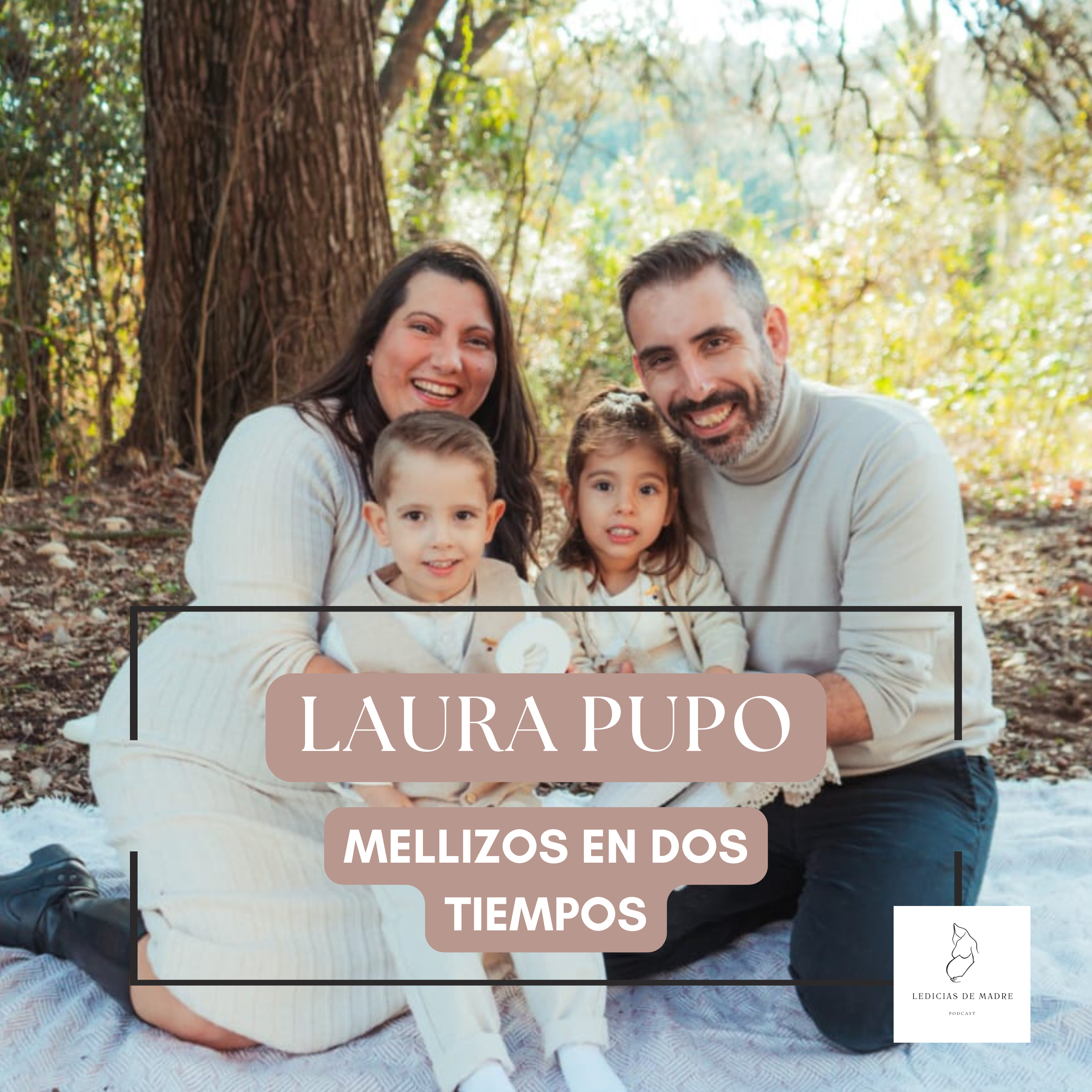 #31 LAURA PUPO - MELLIZOS EN DOS TIEMPOS episode artwork