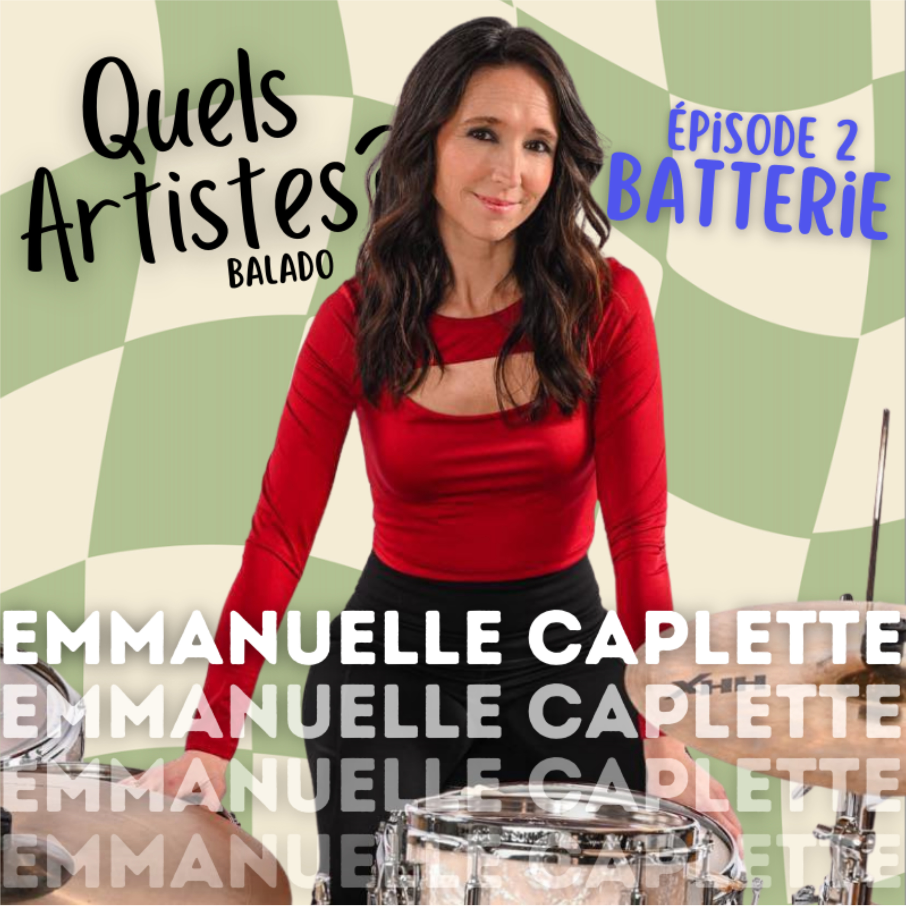 Quels Artistes? Ép.2 - BATTERIE - Emmanuelle Caplette episode artwork