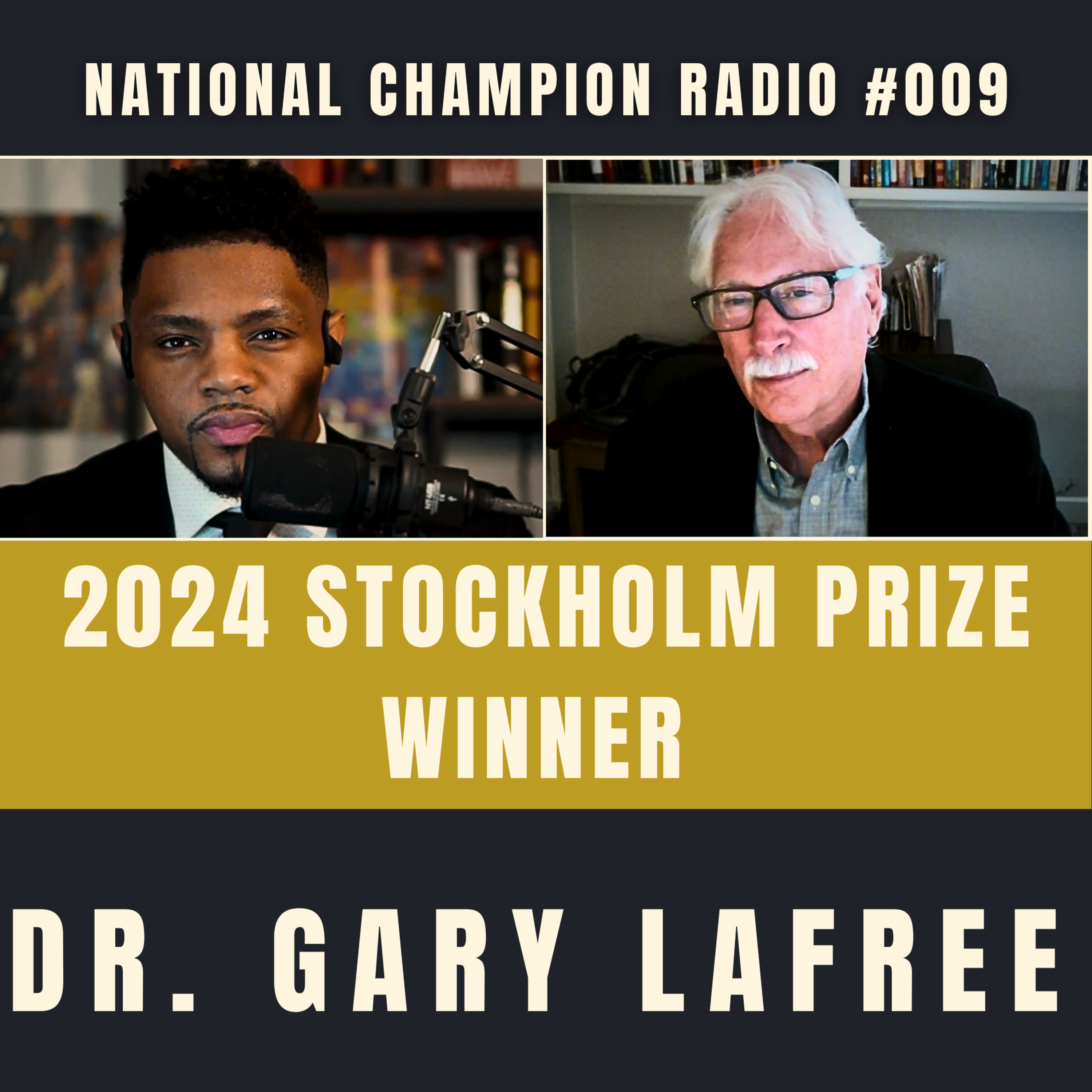 Gary Lafree | National Champion Radio Episode #009 | Stockholm Prize in Criminology episode artwork