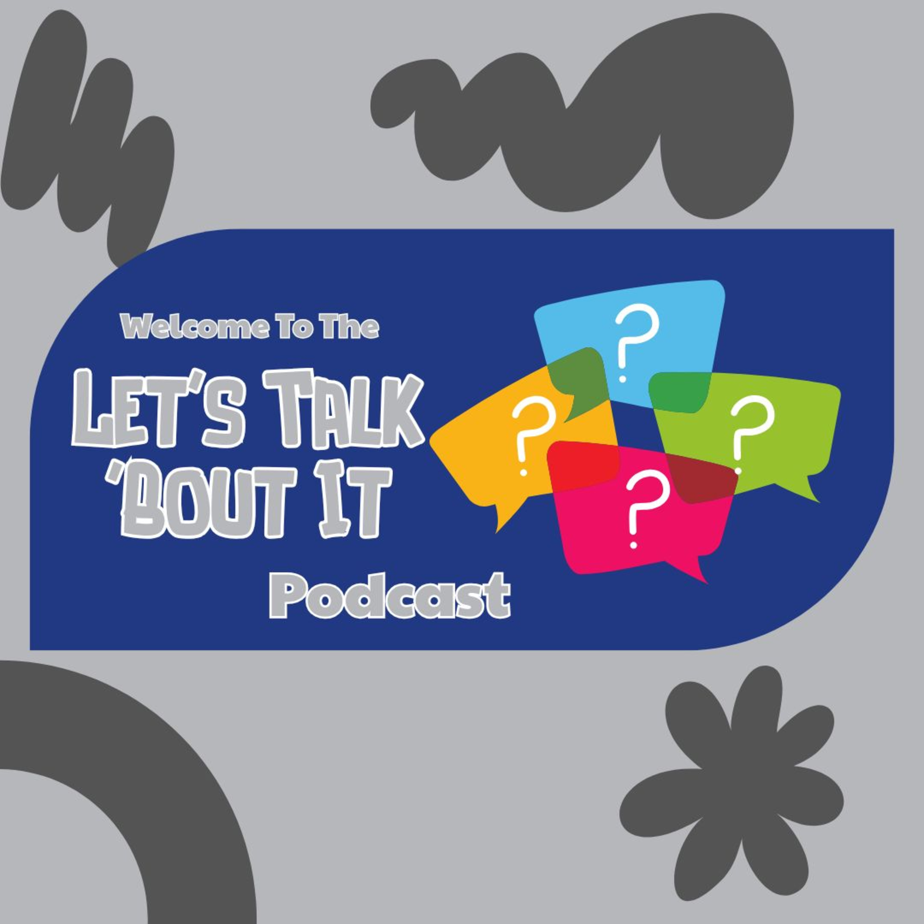Let's Talk 'Bout It Episode 3: DeShawn Gore episode artwork
