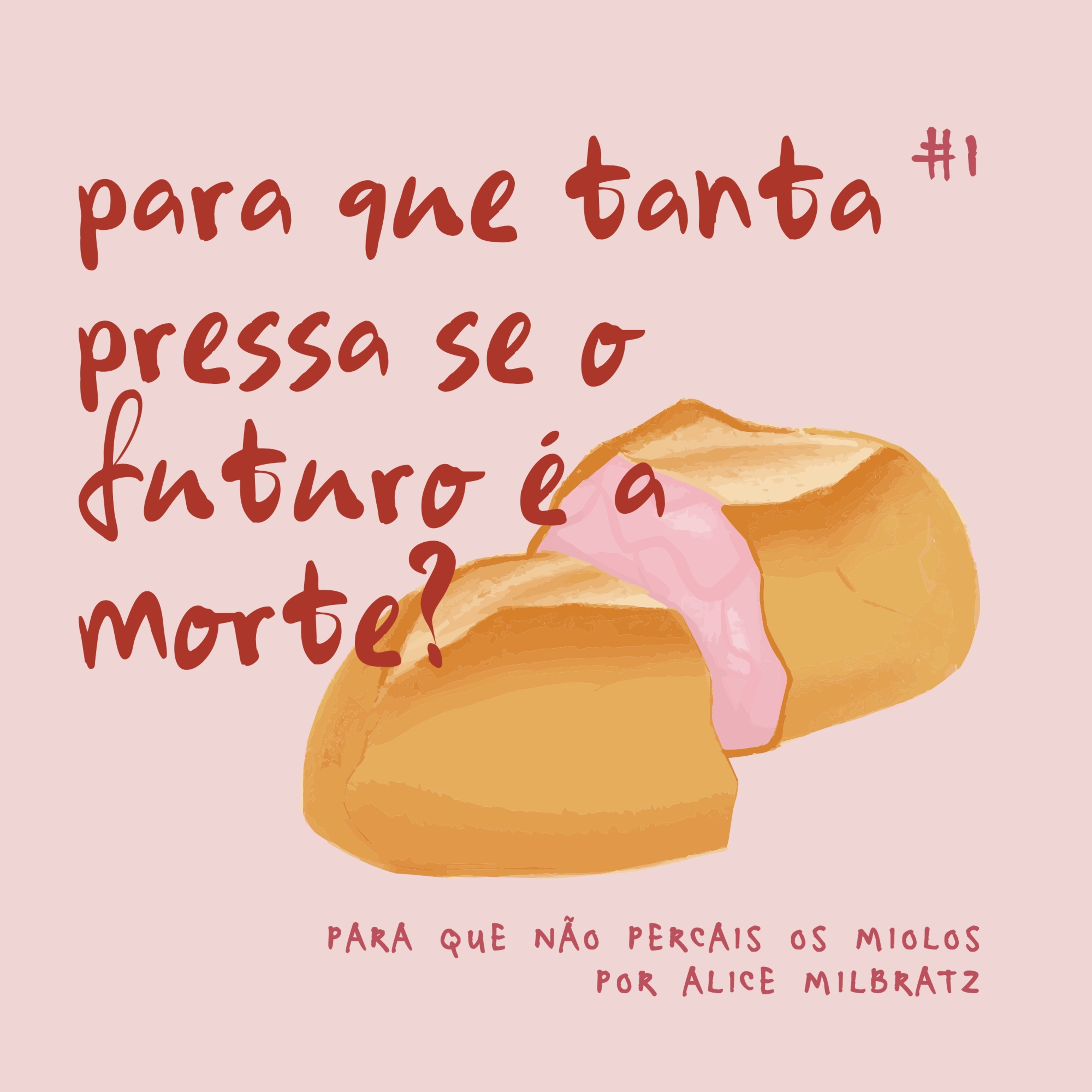 #1 - pra que tanta pressa se nosso destino é a morte? episode artwork