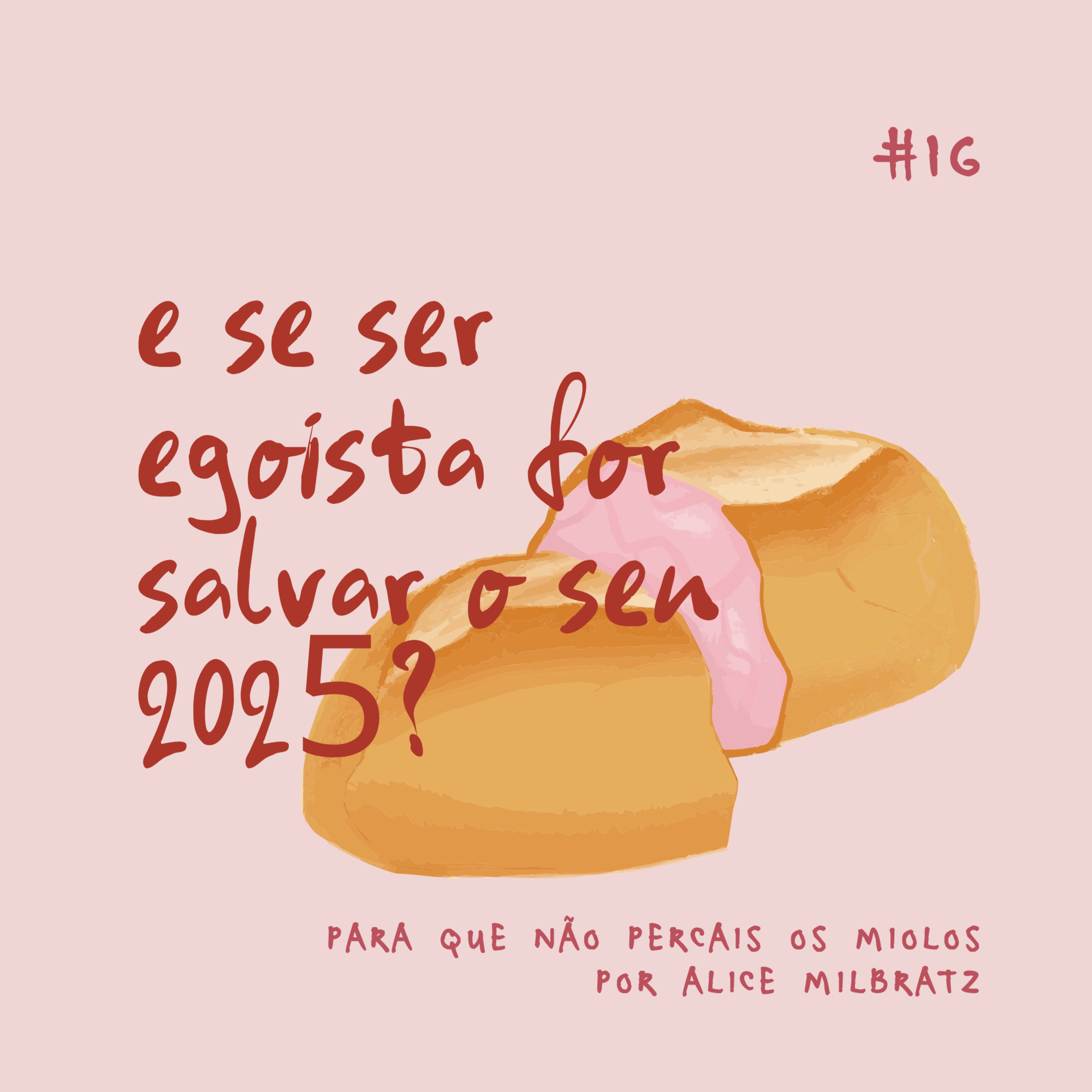 #16 - e se ser egoísta for salvar o seu 2025? episode artwork