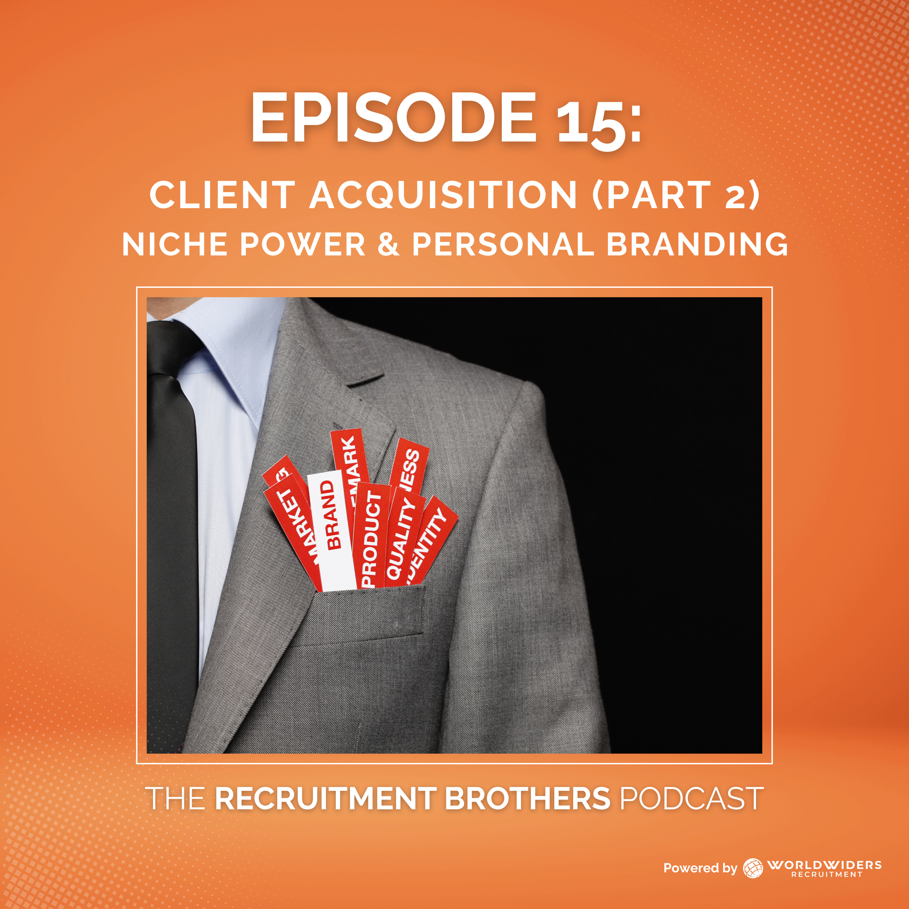 15. Client Acquisition (part 2): Niche Power & Personal Branding episode artwork