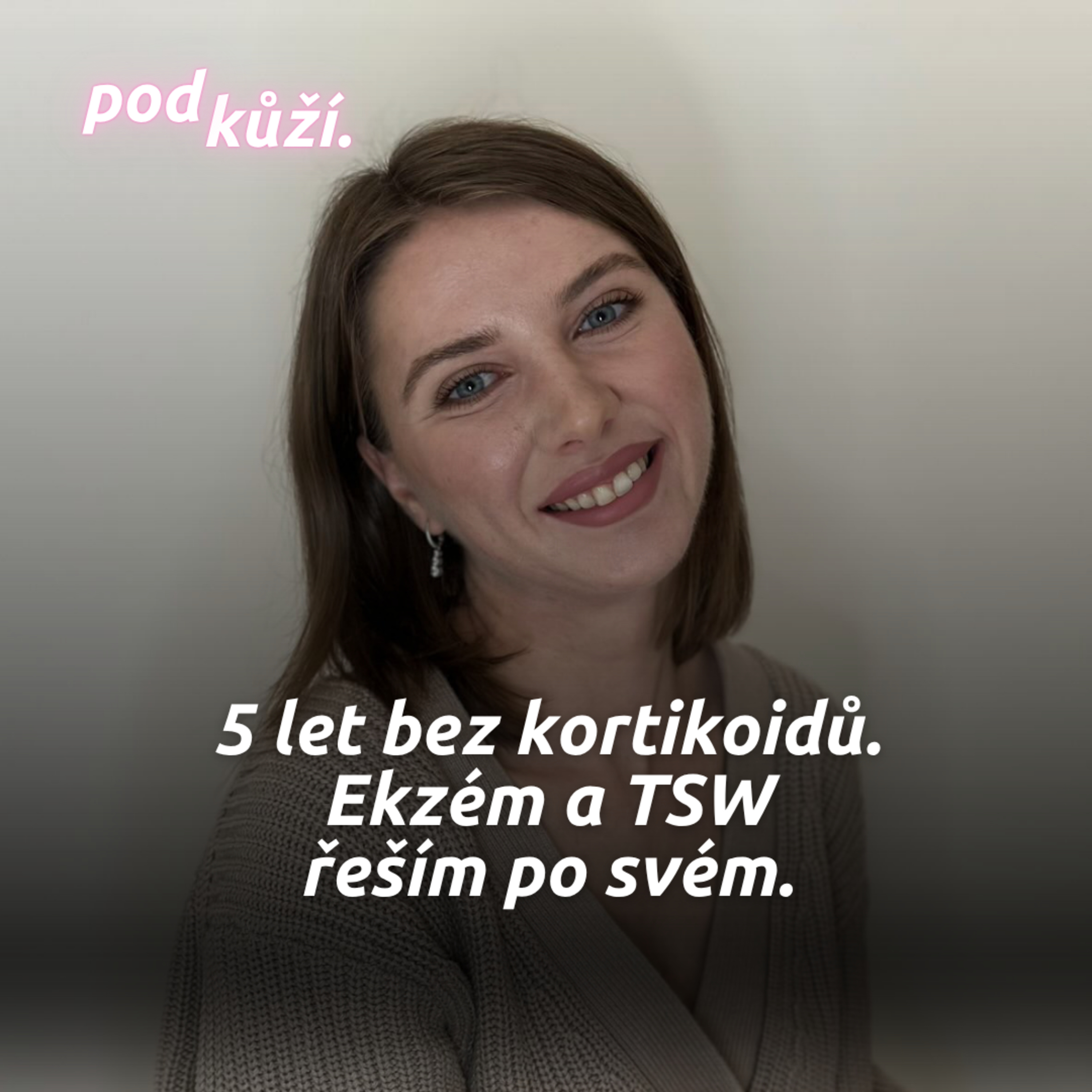 Nikol a její cesta Topical Steroid Withdrawal peklem a cyklosporinem – bez kortikoidů 5 let episode artwork