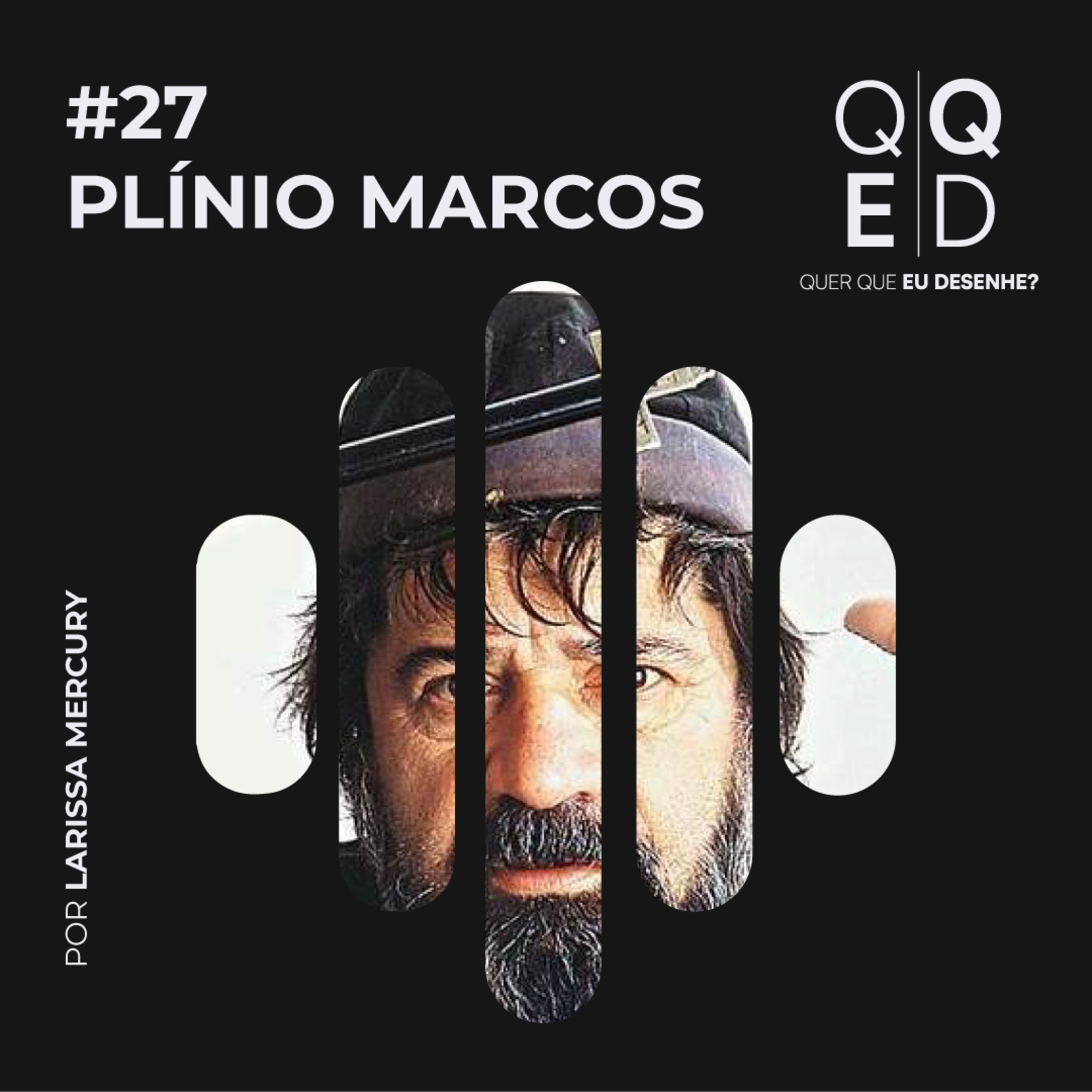 Capa do episódio # — Plínio Marcos: o teatro que não pediu licença · podcast Quer que eu Desenhe?