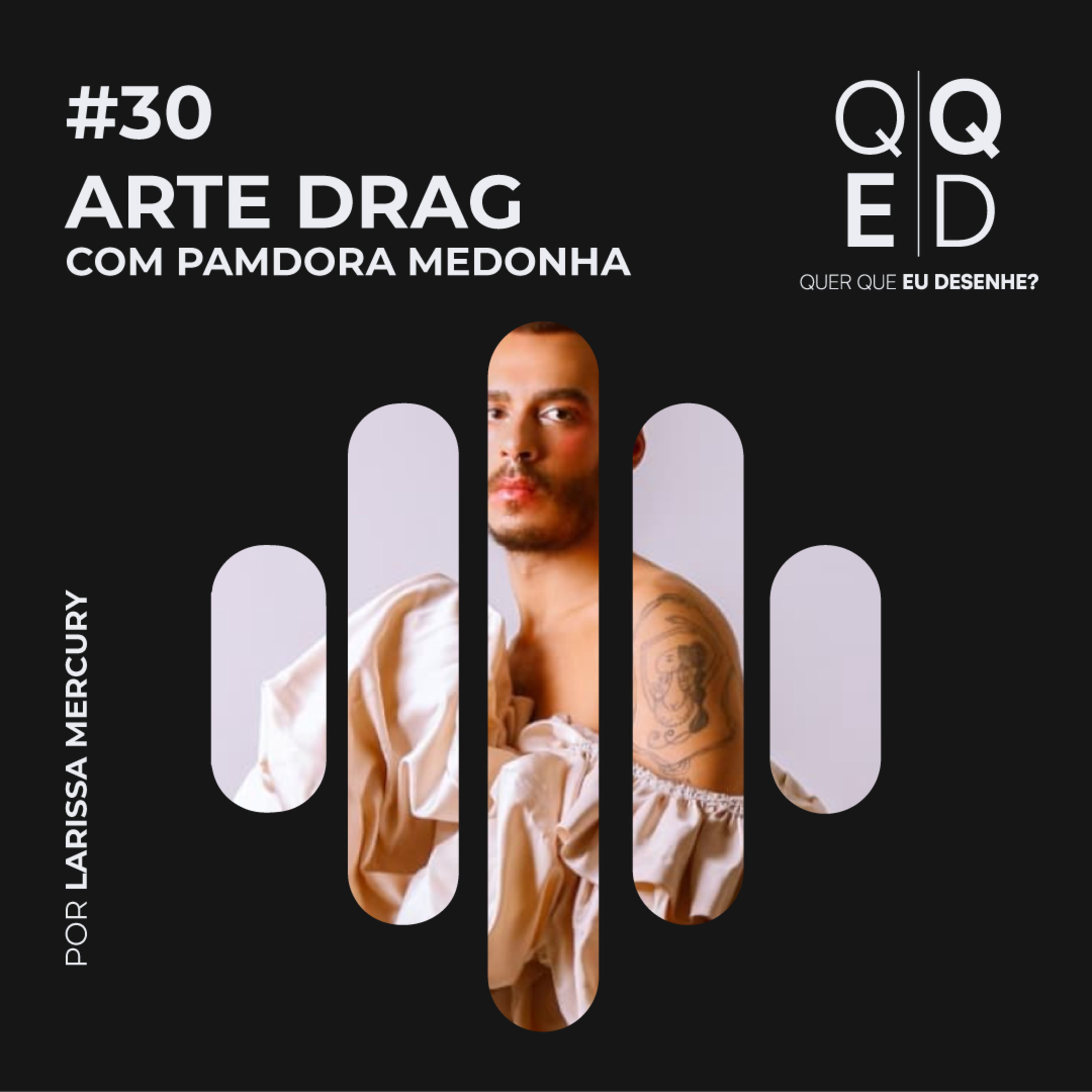 Capa do episódio # — Drag também é arte: entrevista com Pamdora Medonha · podcast Quer que eu Desenhe?